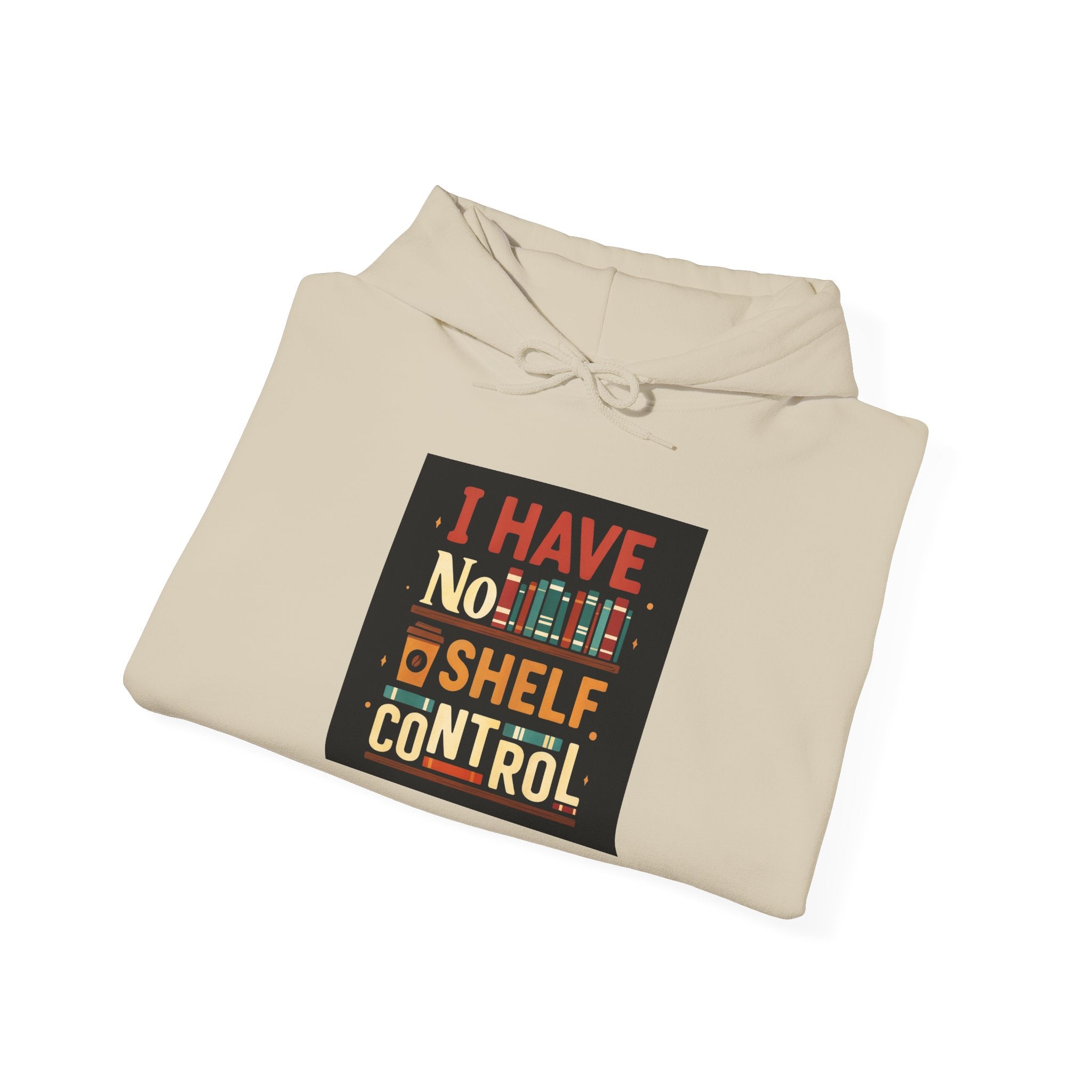 I Have No Shelf Control Hoodie, Cozy Sweatshirt, Funny Gift for Book Lovers, Literary Apparel, Comfortable Casual Wear