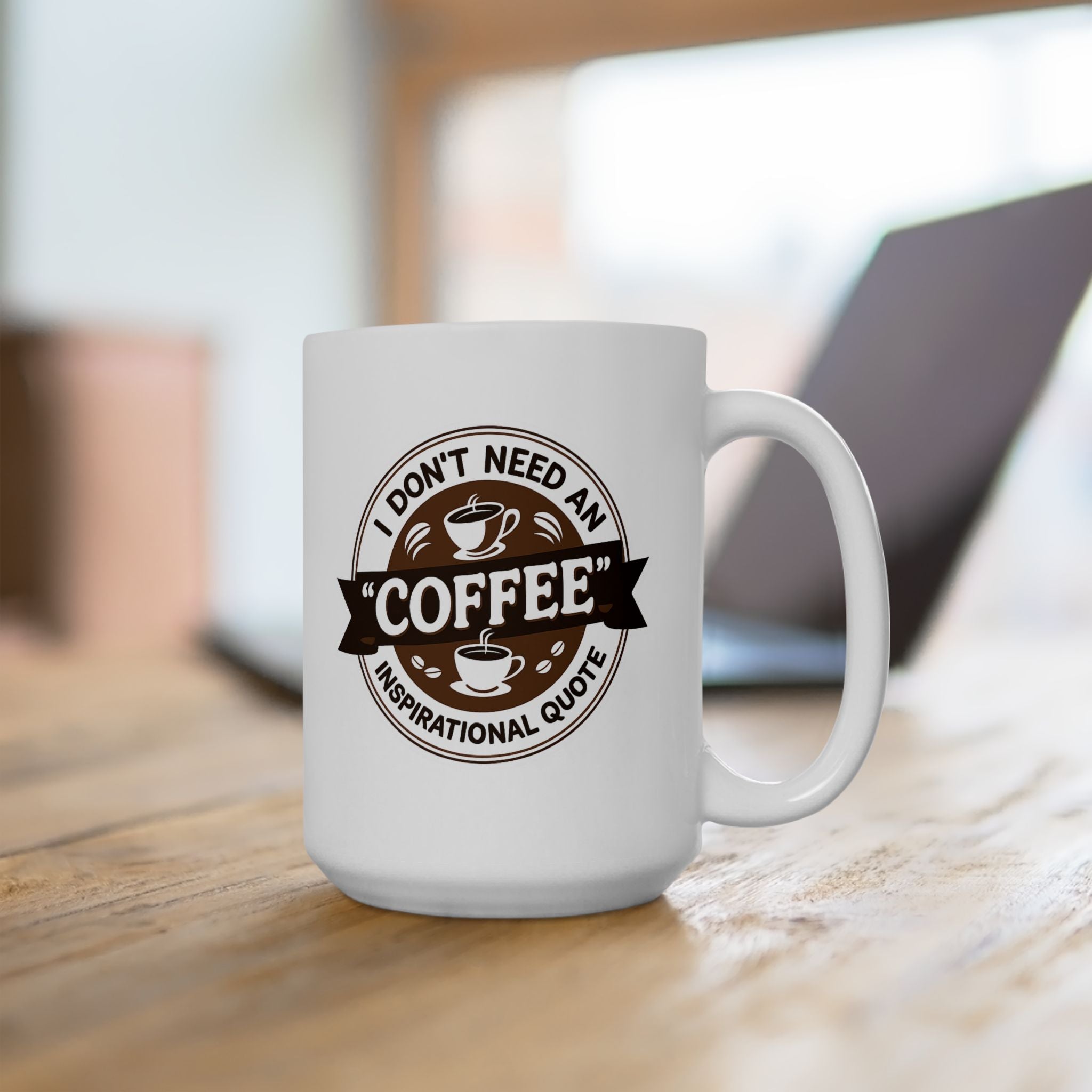 I don't Need Inspiration, I need Coffee - Coffee Lover's Ceramic Mug - Just Coffee - Gift for Home, Office, Tea, Birthday, Holidays