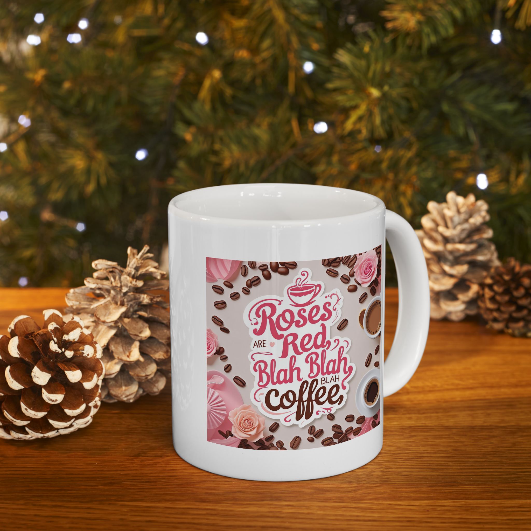 Roses are Red...blah, blah, blah, COFFEE, Coffee Lover Mug, Coffee Gift, Tea Mug, Cute Kitchen Decor, Personalized Drinkware, Birthday Present Idea