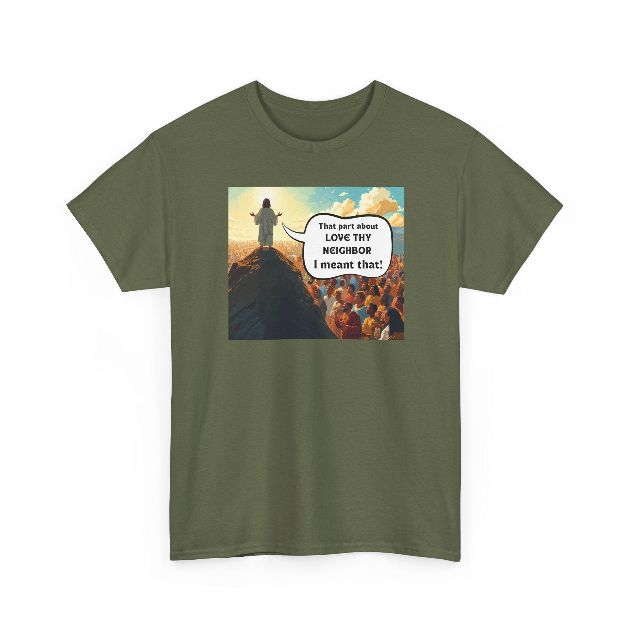 Love They Neighbor - Inspirational Quote Tee - Unisex Heavy Cotton T-Shirt, Motivational Gift, Relaxed Style, Everyday Wear,