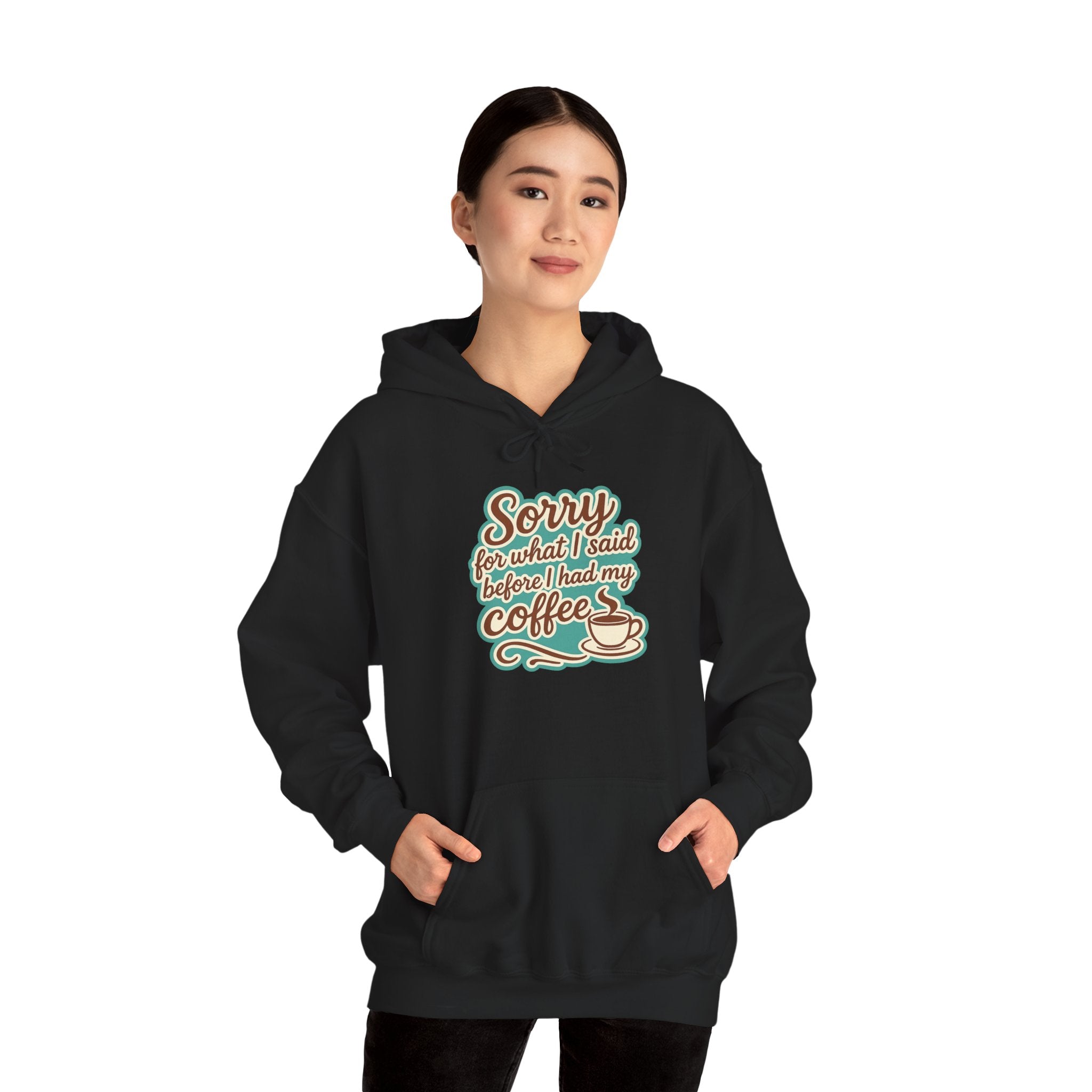 Coffee Lover's Hoodie, "Sorry for What I Said Before I Had My Coffee", Unisex Hooded Sweatshirt, Funny Gift for Friends, Cozy Casual Wear