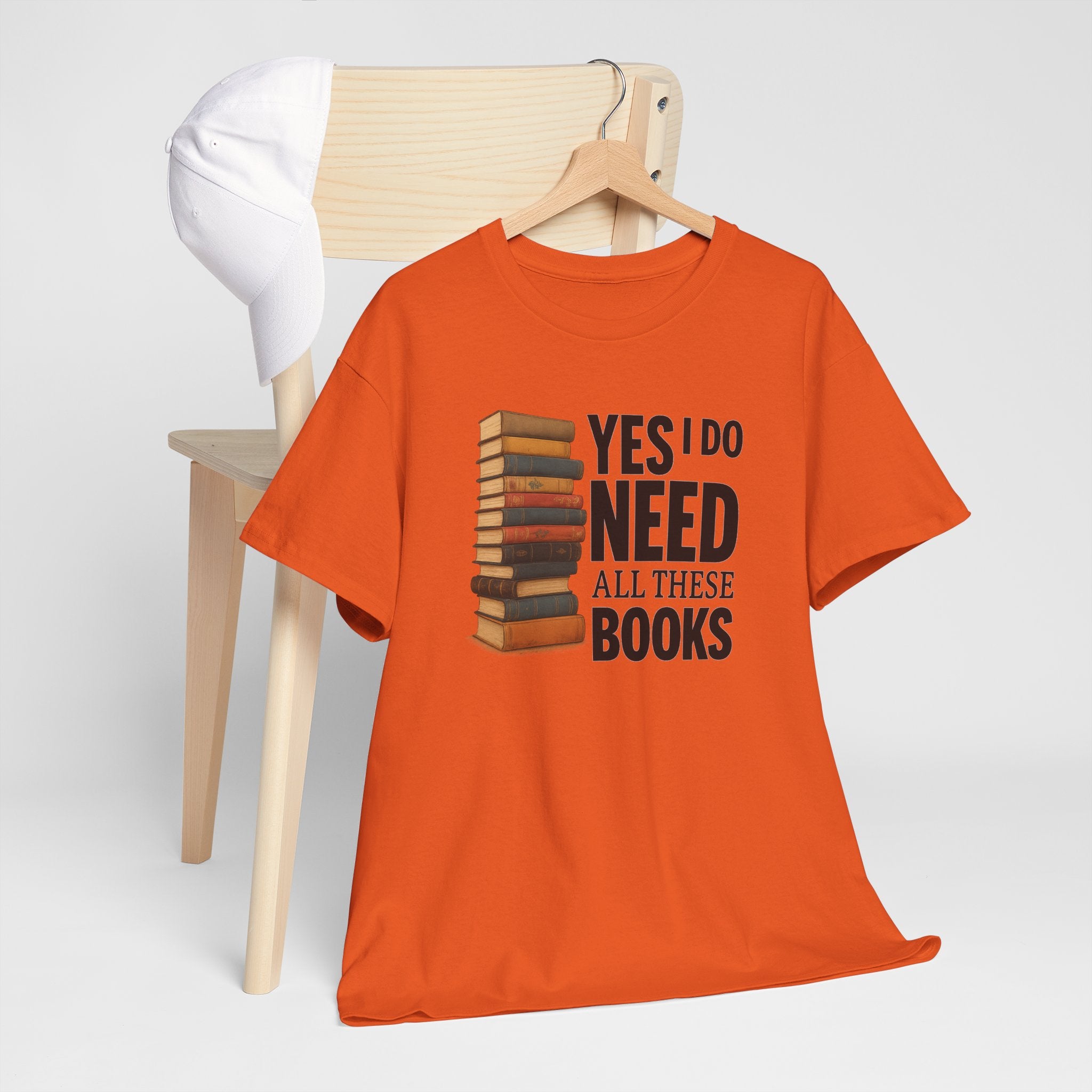 Yes, I Do Need All These Books T-shirt - Book Lover T-Shirt, Reading Gift, Library Enthusiast Shirt, Bookworm Apparel, Literary Humor Tee