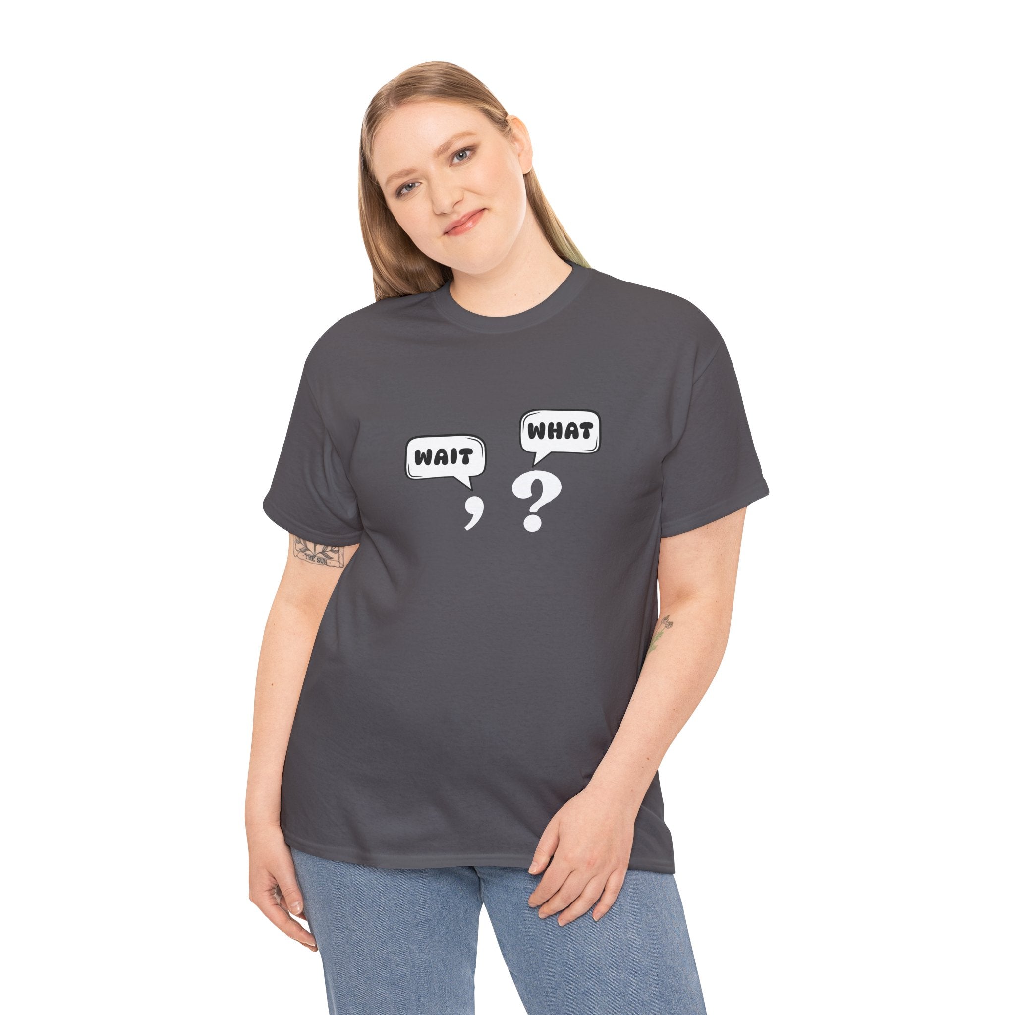 Unisex Tee with Whimsical Quote | Funny Cotton T-shirt for Casual Outings, Gift for Friends, Teachers, Nerds, Grammar, Birthday Present, Everyday Wear