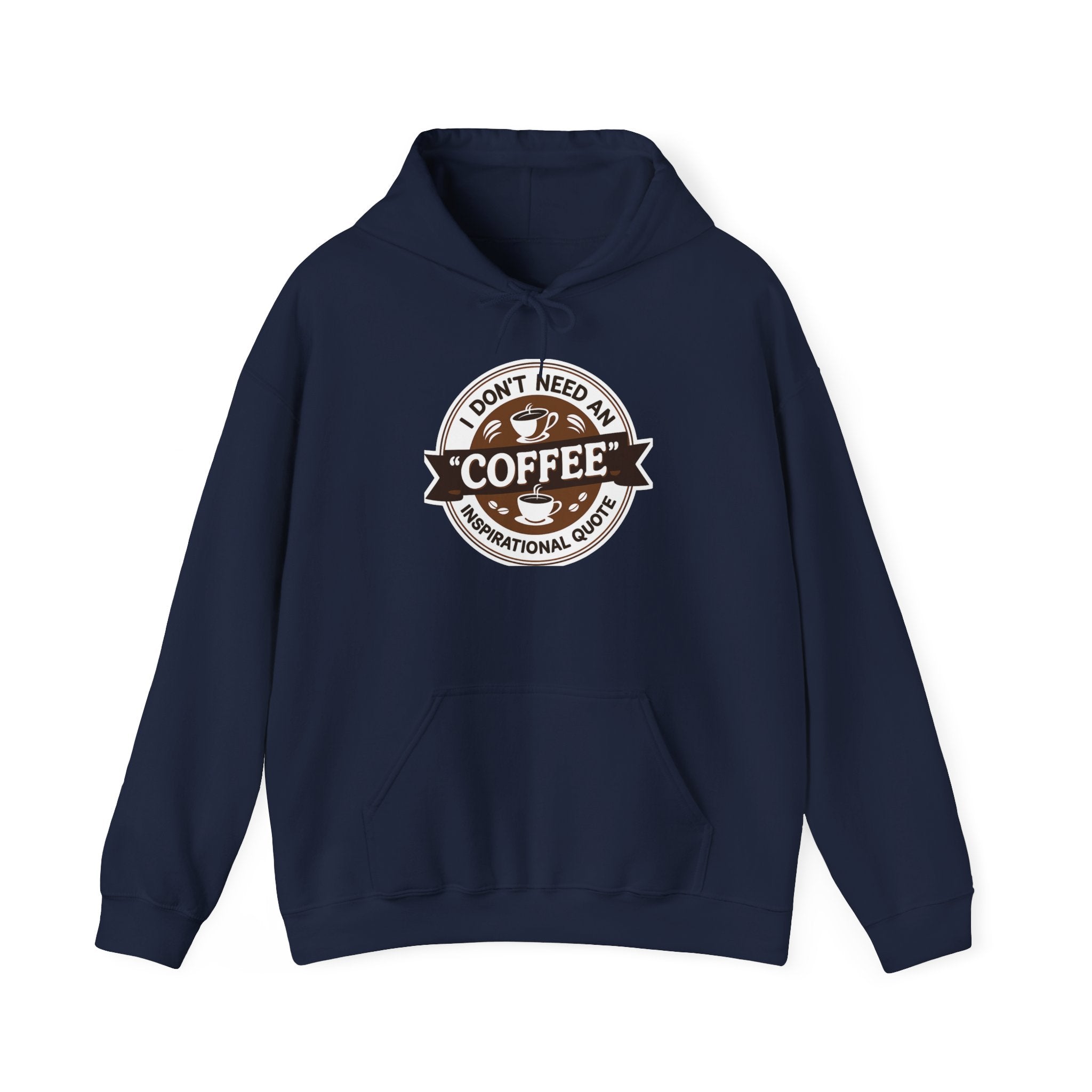 No Inspirational Quotes, just Coffee - Coffee Lovers Unisex Hoodie, Cozy Sweatshirt for Coffee Enthusiasts, Gift for Birthdays, Relaxed Vibe, Perfect for Chill Days
