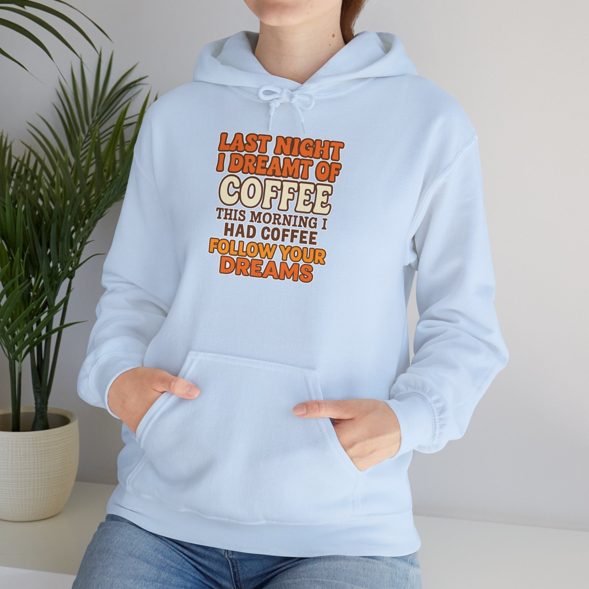 Dream of Coffee Follow Your Dreams Coffee-Inspired Unisex Hoodie, Cozy Sweatshirt Gift, Coffee Lover Sweatshirt, Perfect for Casual Days, Unique Graphic
