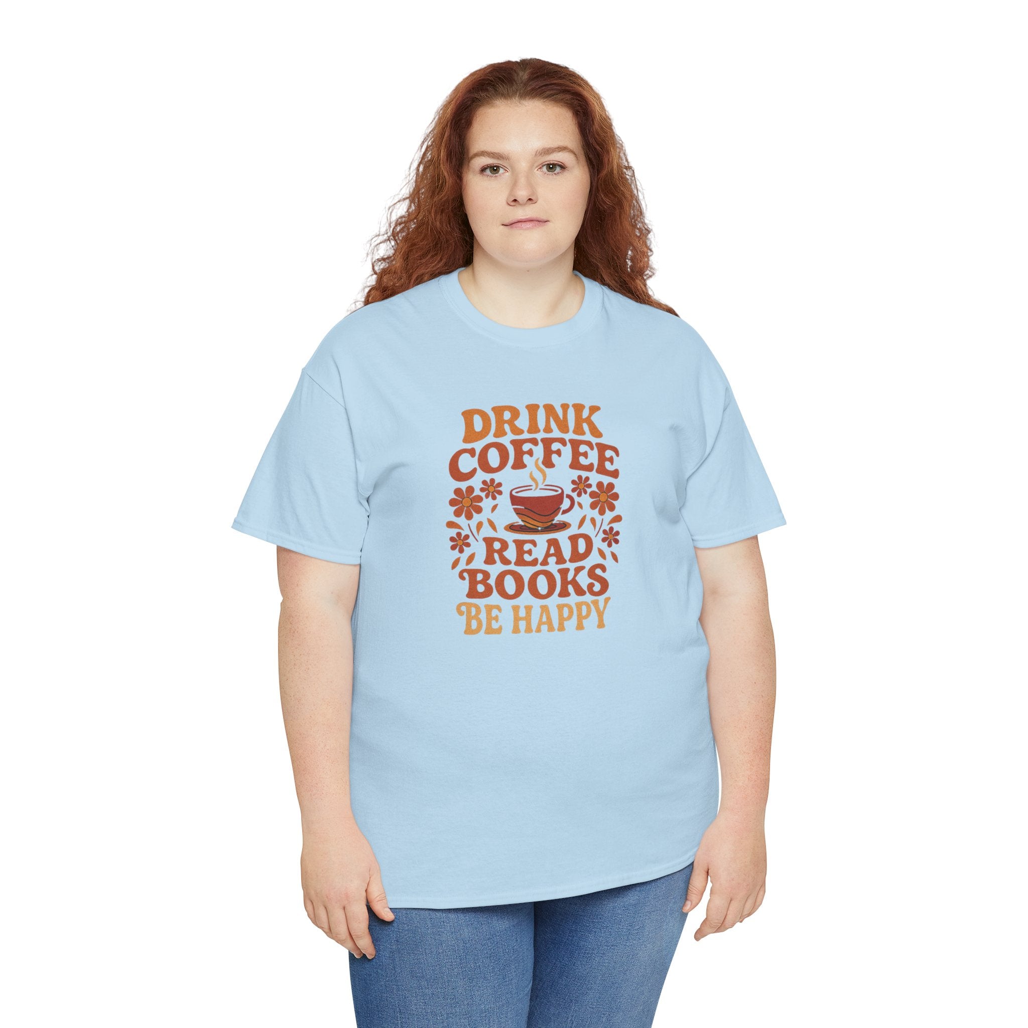 Coffee Lovers, Book Lovers Unisex Heavy Cotton Tee | Drink Coffee Read Books Be Happy, Gift for Book Lovers, Casual Wear, Cozy Outfit, Coffee Enthusiast