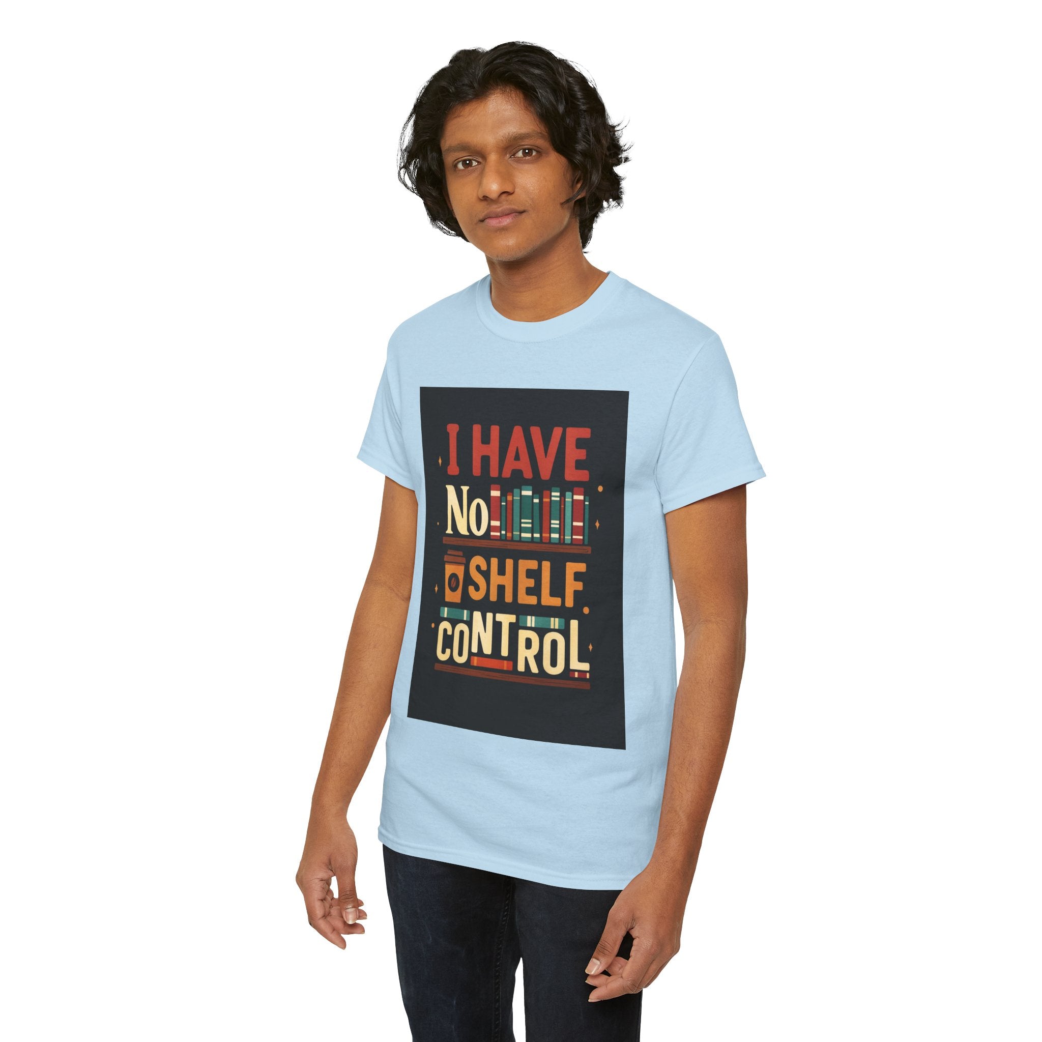 Book Lover's Humor Tee - I Have No Shelf Control, Gift for Readers, Bookish Apparel, Casual Wear, Funny T-Shirt