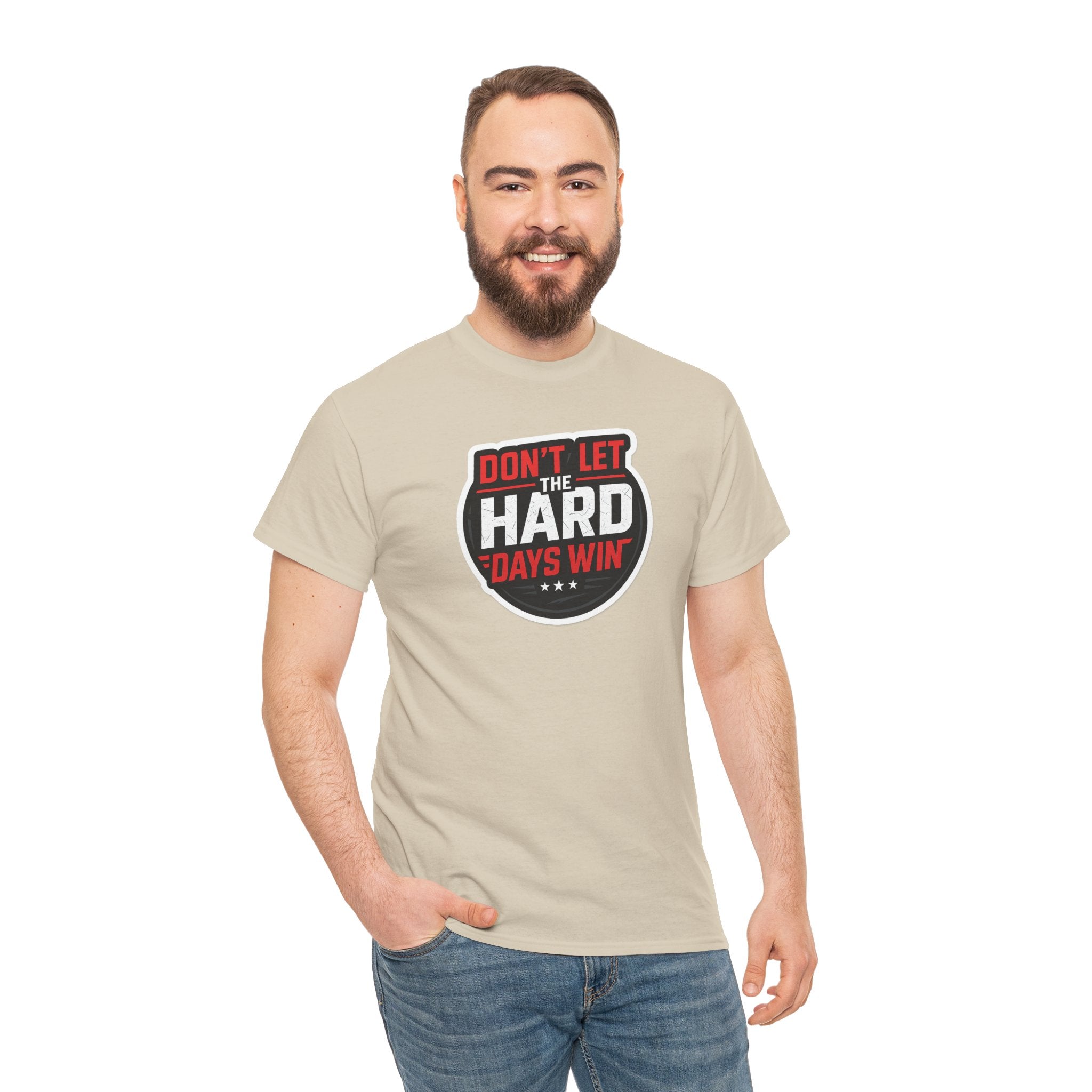 Don't Let the Hard Days Win Motivational T-shirt | Perfect for Casual Wear, Gifts, or Workouts, Positive Affirmations, Everyday Style