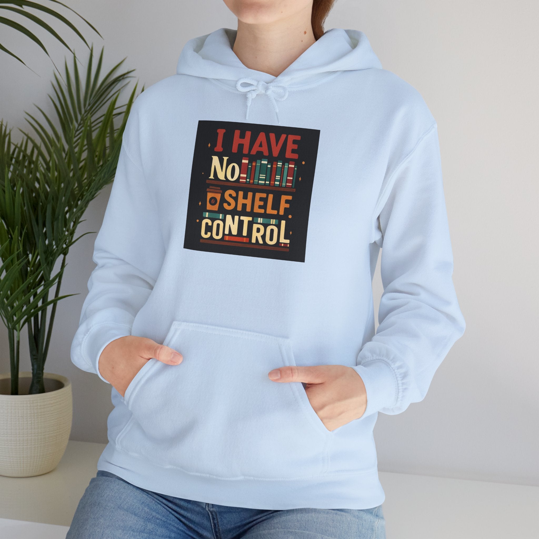 I Have No Shelf Control Hoodie, Cozy Sweatshirt, Funny Gift for Book Lovers, Literary Apparel, Comfortable Casual Wear