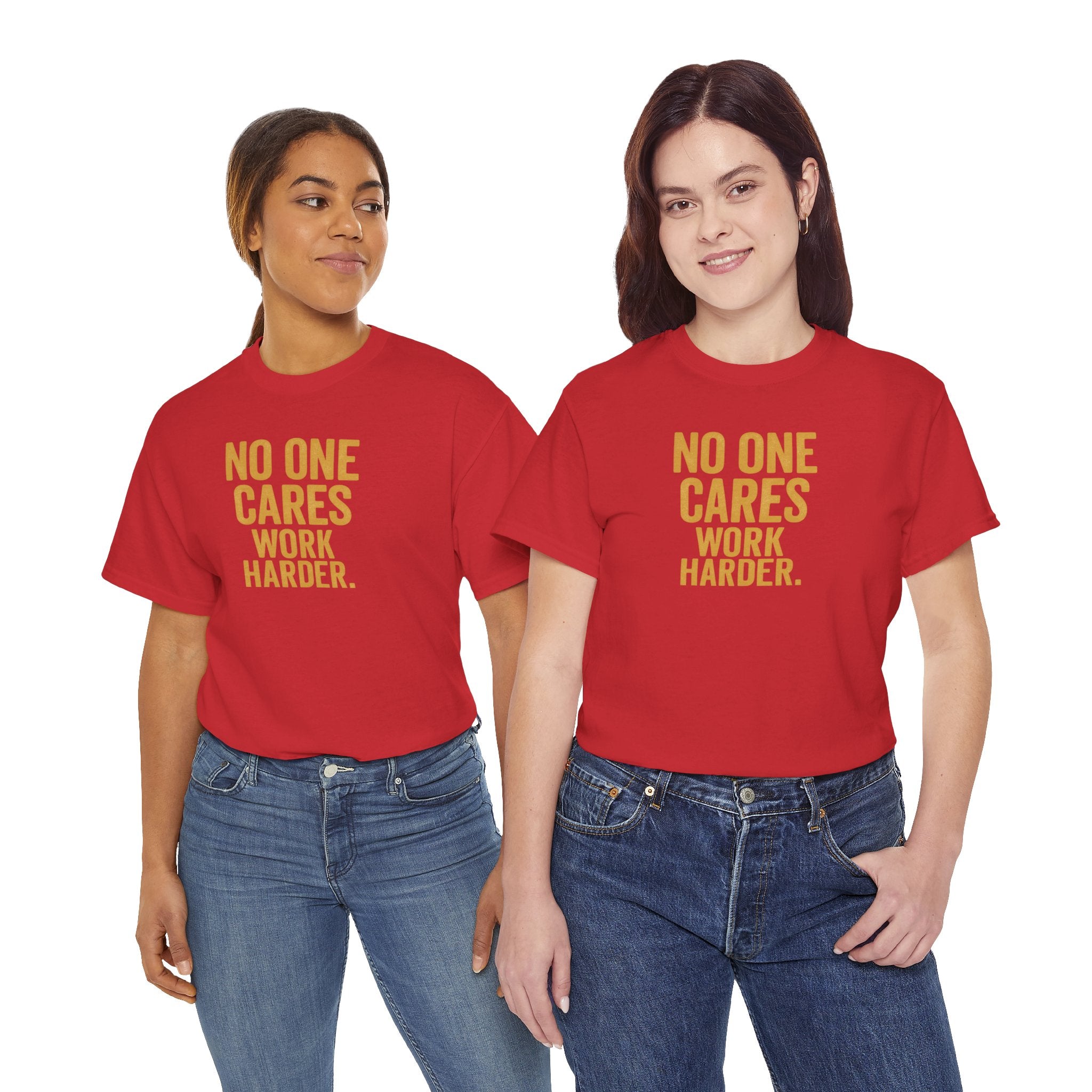 Motivational Tee - 'No One Cares, Work Harder' - Unisex