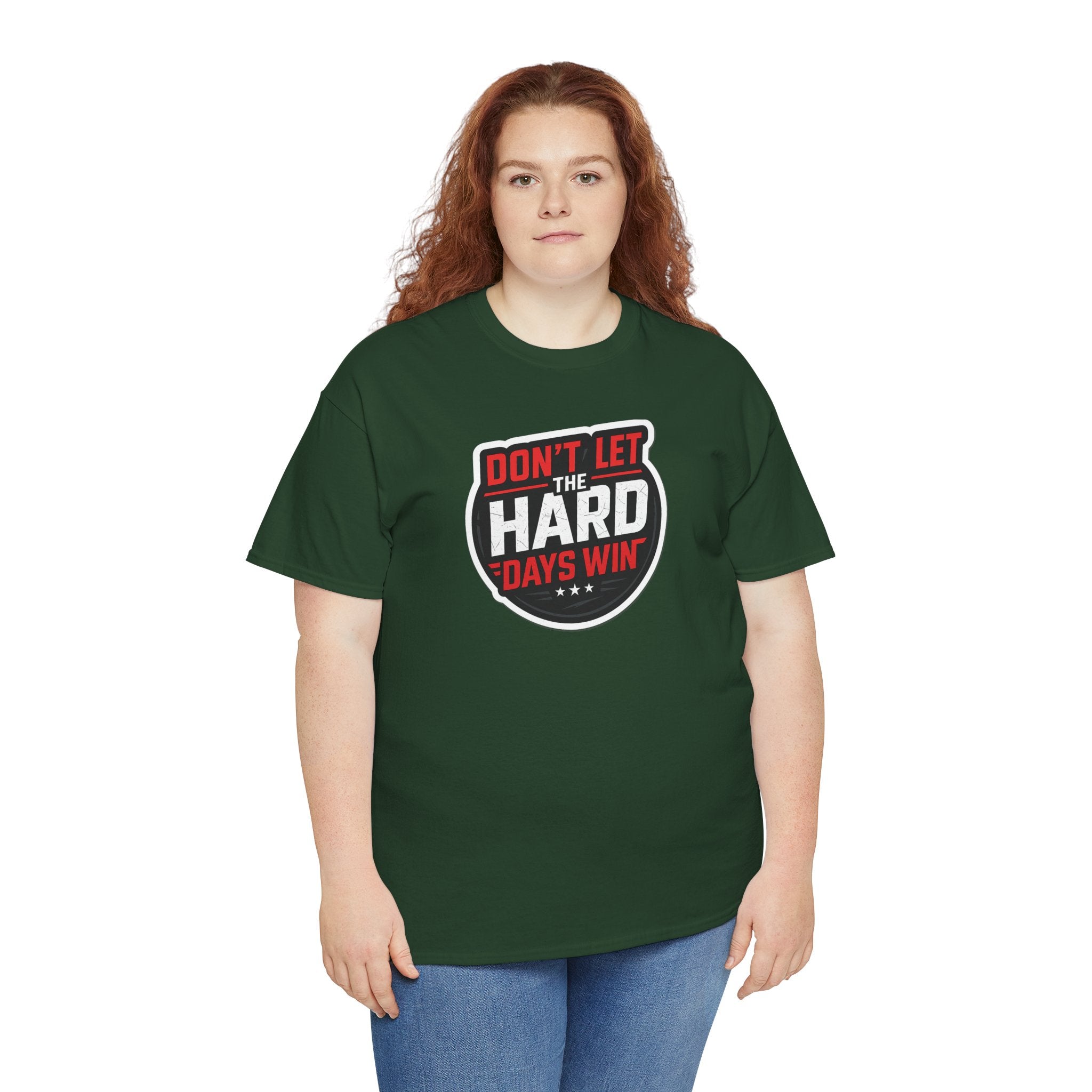 Don't Let the Hard Days Win Motivational T-shirt | Perfect for Casual Wear, Gifts, or Workouts, Positive Affirmations, Everyday Style