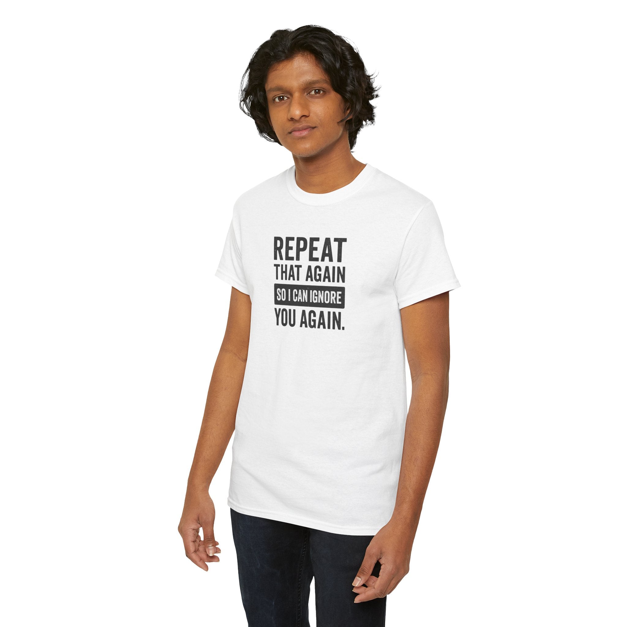 Funny Quote T-Shirt, Casual Tee for Friends, Birthday Gift, Humor Apparel, Everyday Wear