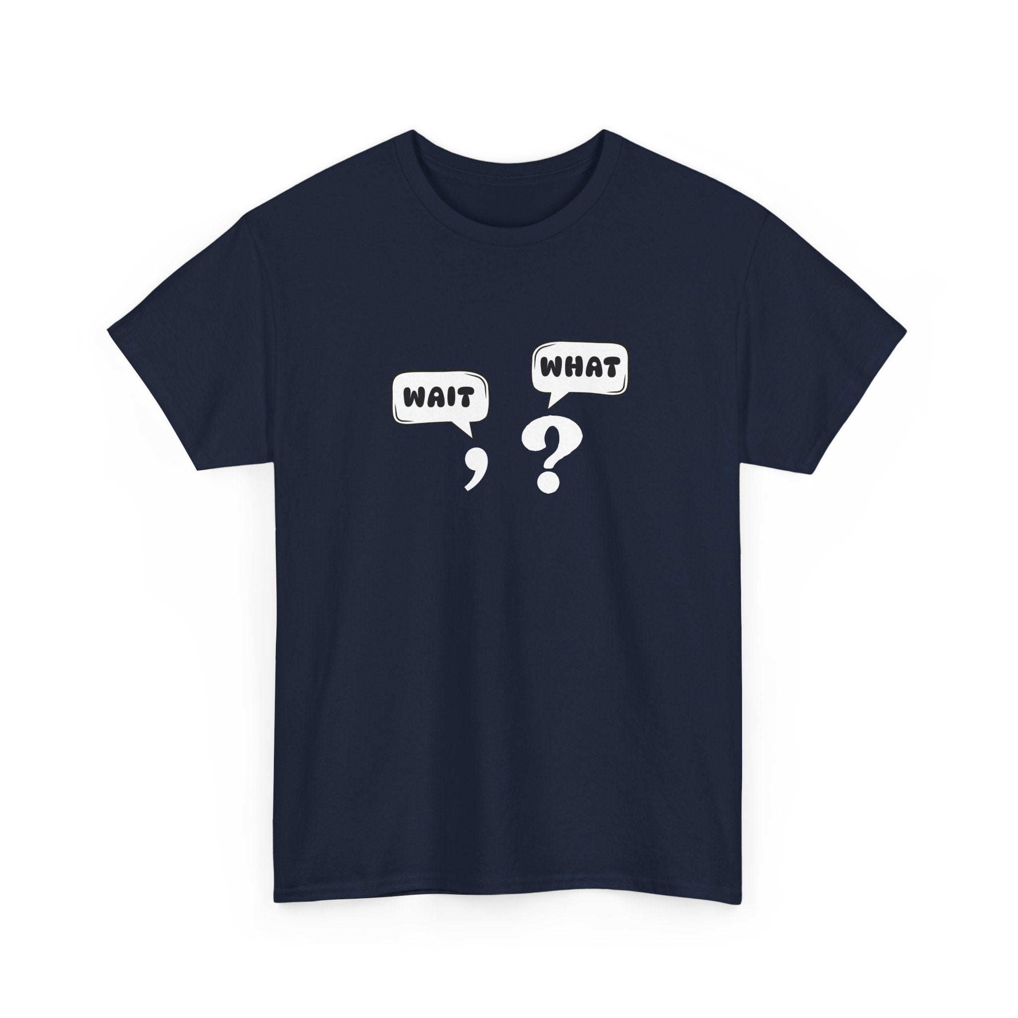 Unisex Tee with Whimsical Quote | Funny Cotton T-shirt for Casual Outings, Gift for Friends, Teachers, Nerds, Grammar, Birthday Present, Everyday Wear