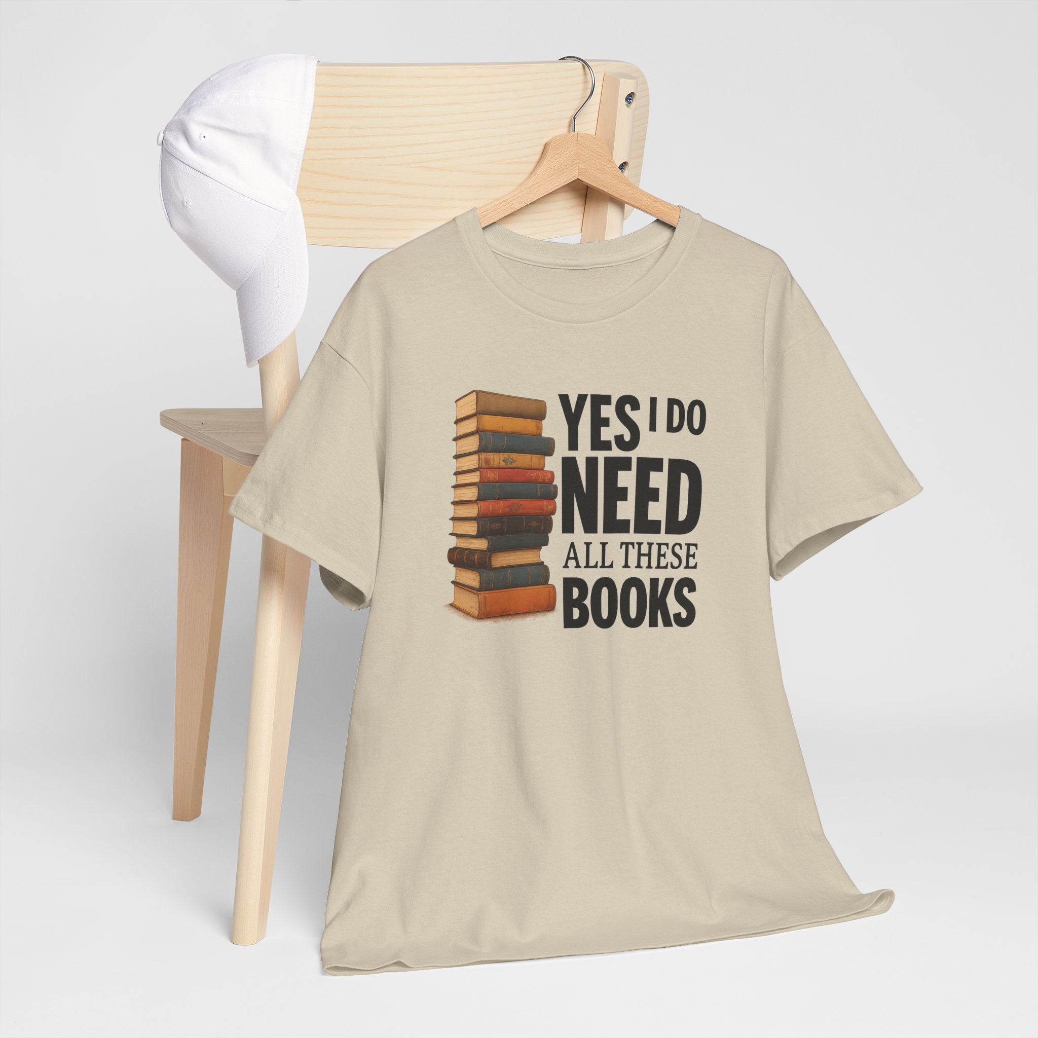 Yes, I Do Need All These Books T-shirt - Book Lover T-Shirt, Reading Gift, Library Enthusiast Shirt, Bookworm Apparel, Literary Humor Tee