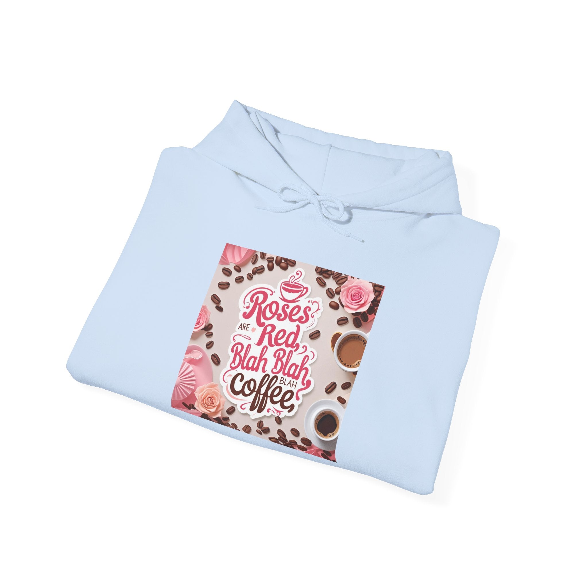 Roses are red...blah, blah blah, COFFEE! Vibrant Rich Coffee Hoodie, Perfect Gift for Coffee Enthusiasts, Ideal for Birthdays