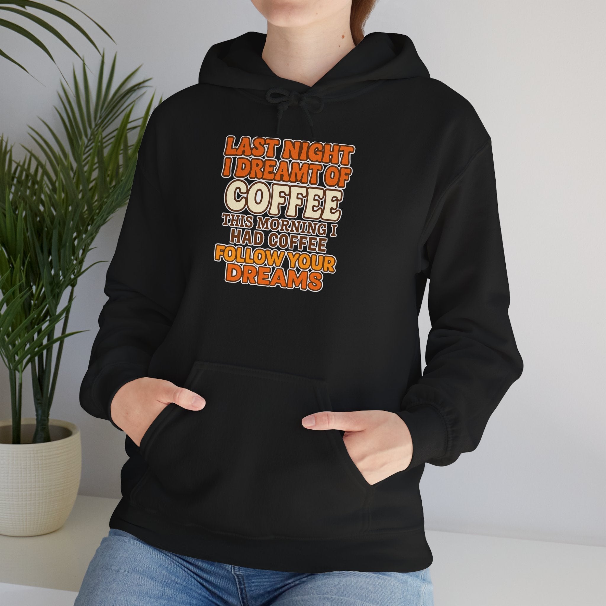 Dream of Coffee Follow Your Dreams Coffee-Inspired Unisex Hoodie, Cozy Sweatshirt Gift, Coffee Lover Sweatshirt, Perfect for Casual Days, Unique Graphic