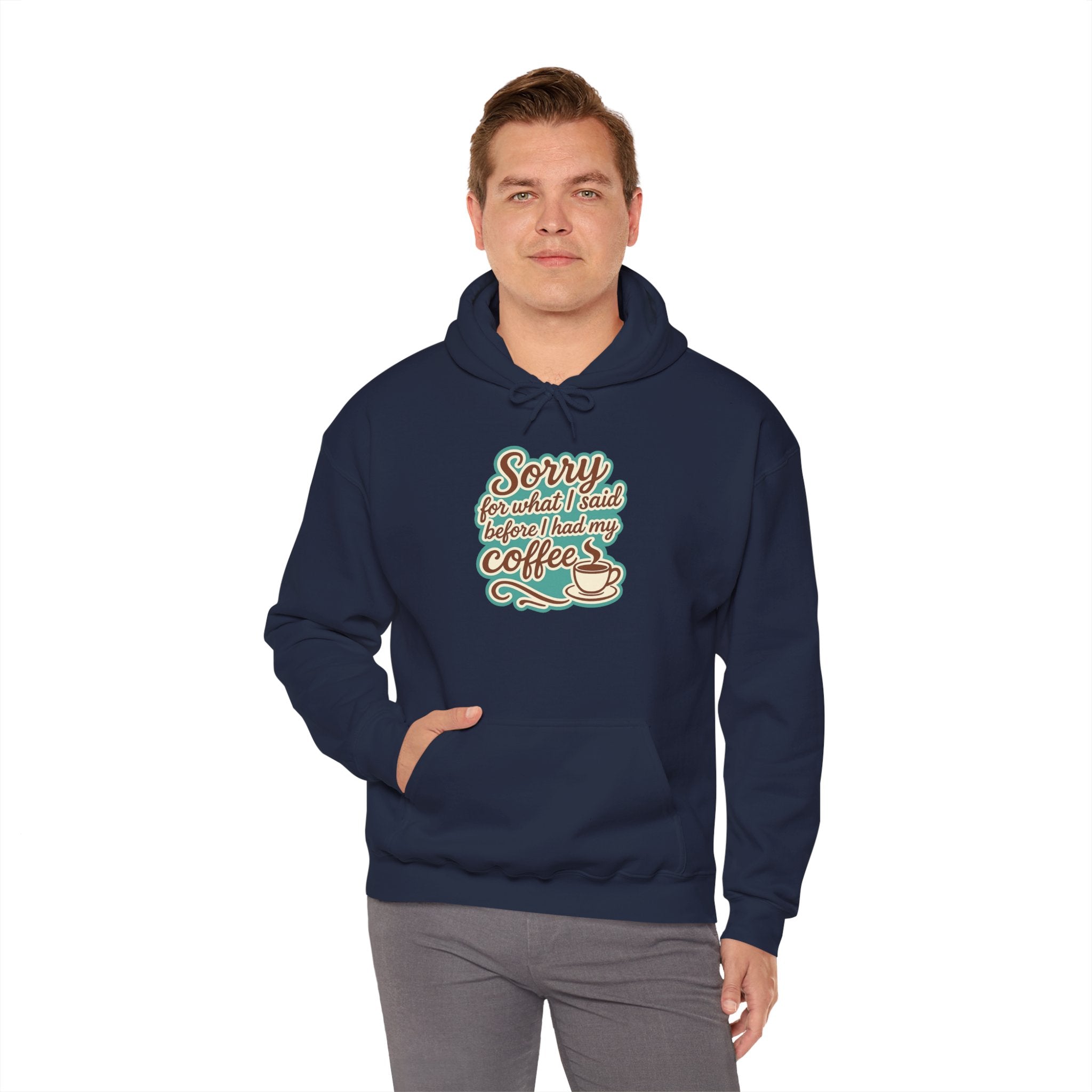 Coffee Lover's Hoodie, "Sorry for What I Said Before I Had My Coffee", Unisex Hooded Sweatshirt, Funny Gift for Friends, Cozy Casual Wear