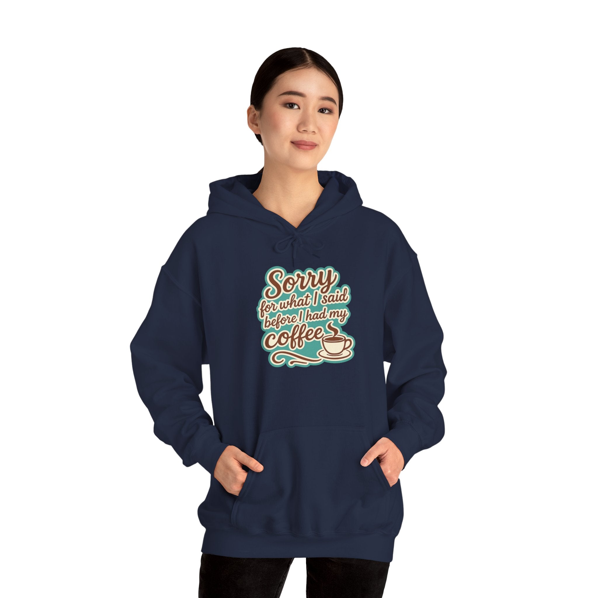Coffee Lover's Hoodie, "Sorry for What I Said Before I Had My Coffee", Unisex Hooded Sweatshirt, Funny Gift for Friends, Cozy Casual Wear