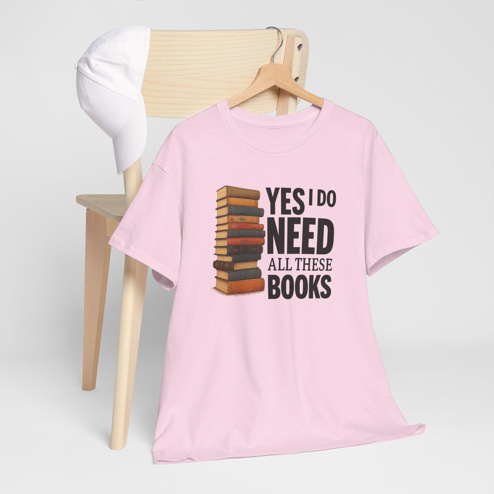 Yes, I Do Need All These Books T-shirt - Book Lover T-Shirt, Reading Gift, Library Enthusiast Shirt, Bookworm Apparel, Literary Humor Tee