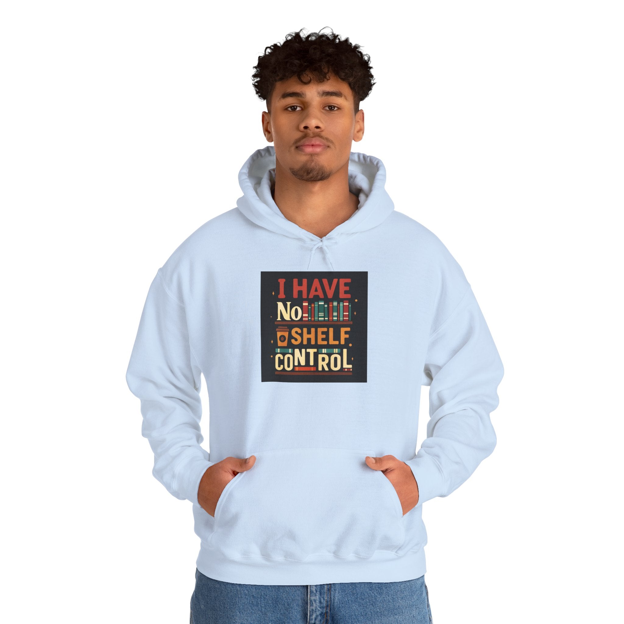 I Have No Shelf Control Hoodie, Cozy Sweatshirt, Funny Gift for Book Lovers, Literary Apparel, Comfortable Casual Wear