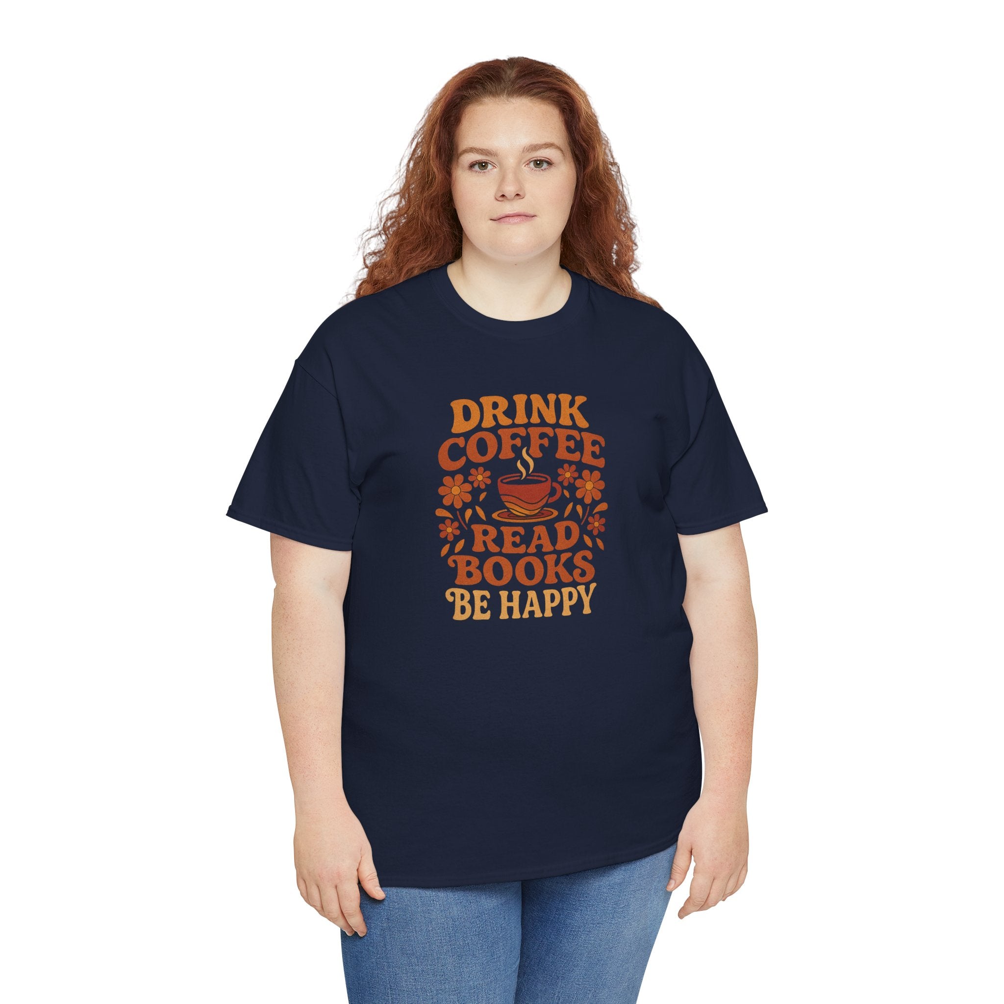 Coffee Lovers, Book Lovers Unisex Heavy Cotton Tee | Drink Coffee Read Books Be Happy, Gift for Book Lovers, Casual Wear, Cozy Outfit, Coffee Enthusiast