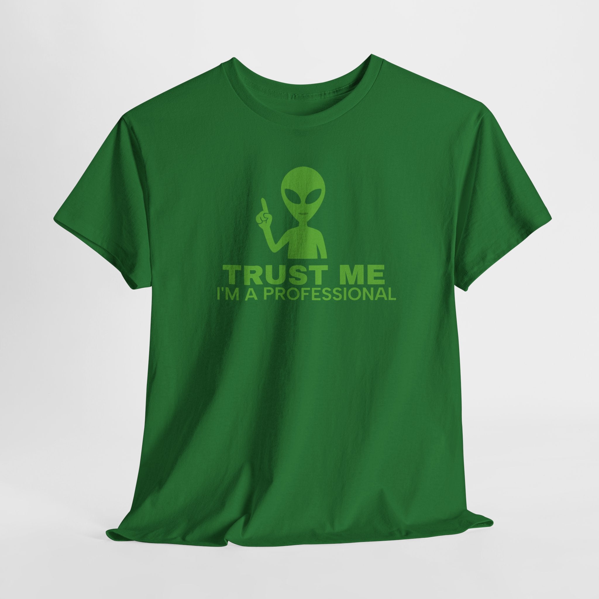 Trust me I'm a Professional -  Alien - Unisex Heavy Cotton Tee - Funny Graphic Shirt, Gift for Sci-Fi Lovers, Casual Wear, Unique Humor Tee