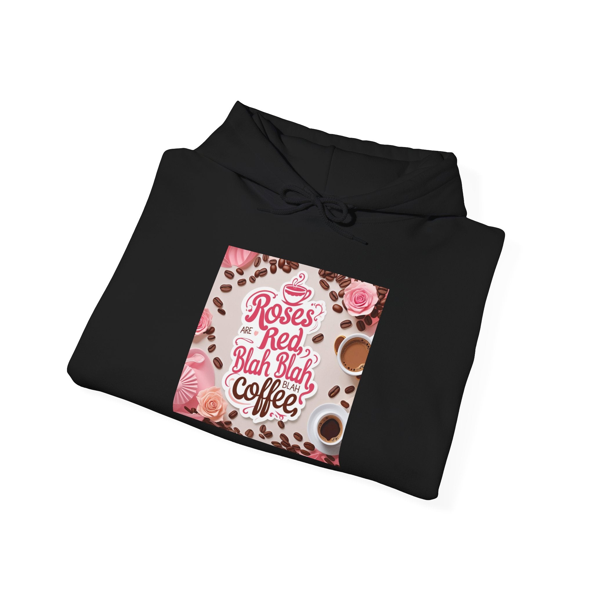 Roses are red...blah, blah blah, COFFEE! Vibrant Rich Coffee Hoodie, Perfect Gift for Coffee Enthusiasts, Ideal for Birthdays
