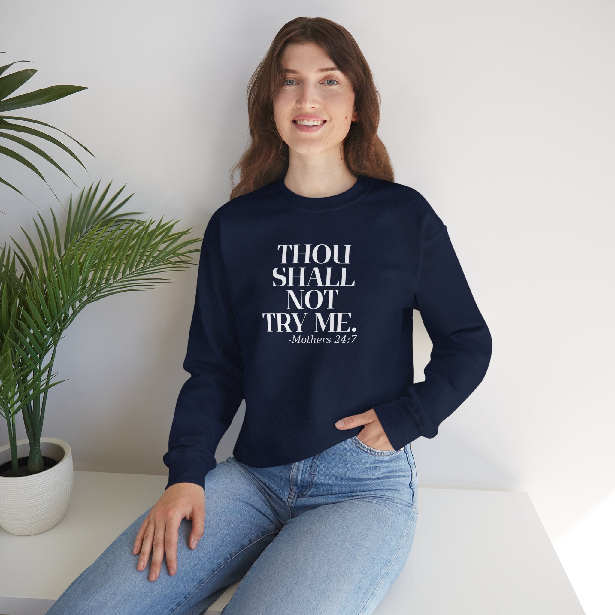 Thou Shall Not Try Me Mom Sweatshirt, Comfy Crewneck, Mother's Day Gift, Casual Wear