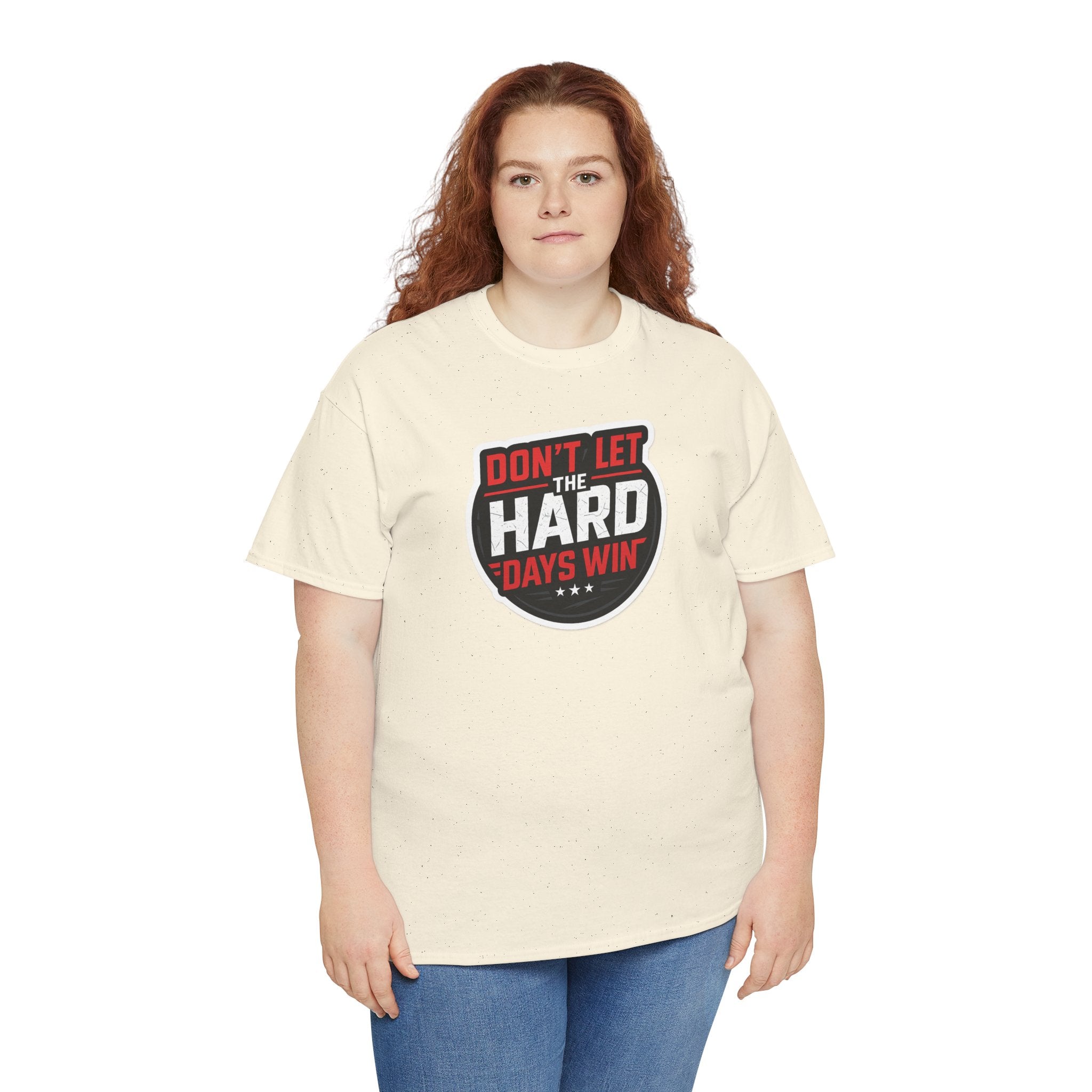 Don't Let the Hard Days Win Motivational T-shirt | Perfect for Casual Wear, Gifts, or Workouts, Positive Affirmations, Everyday Style