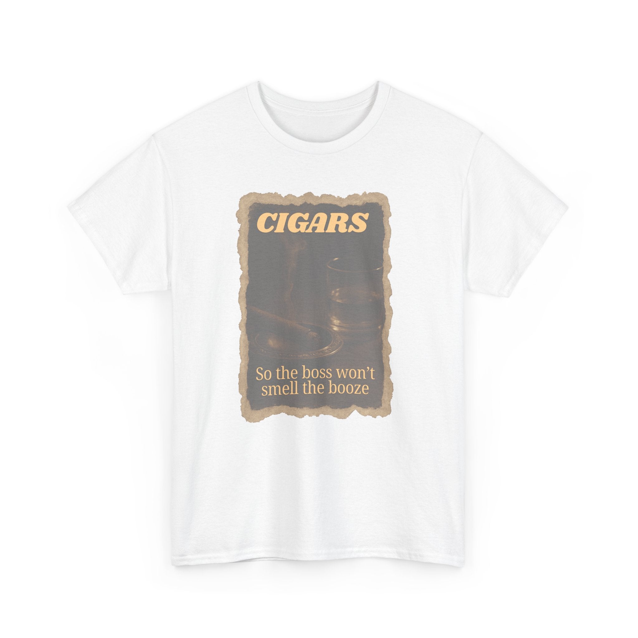 Vintage Cigar so Boss won't Smell the Booze Unisex Heavy Cotton T-shirt, Funny T-Shirt, Casual Wear, Perfect for Parties and Celebrations