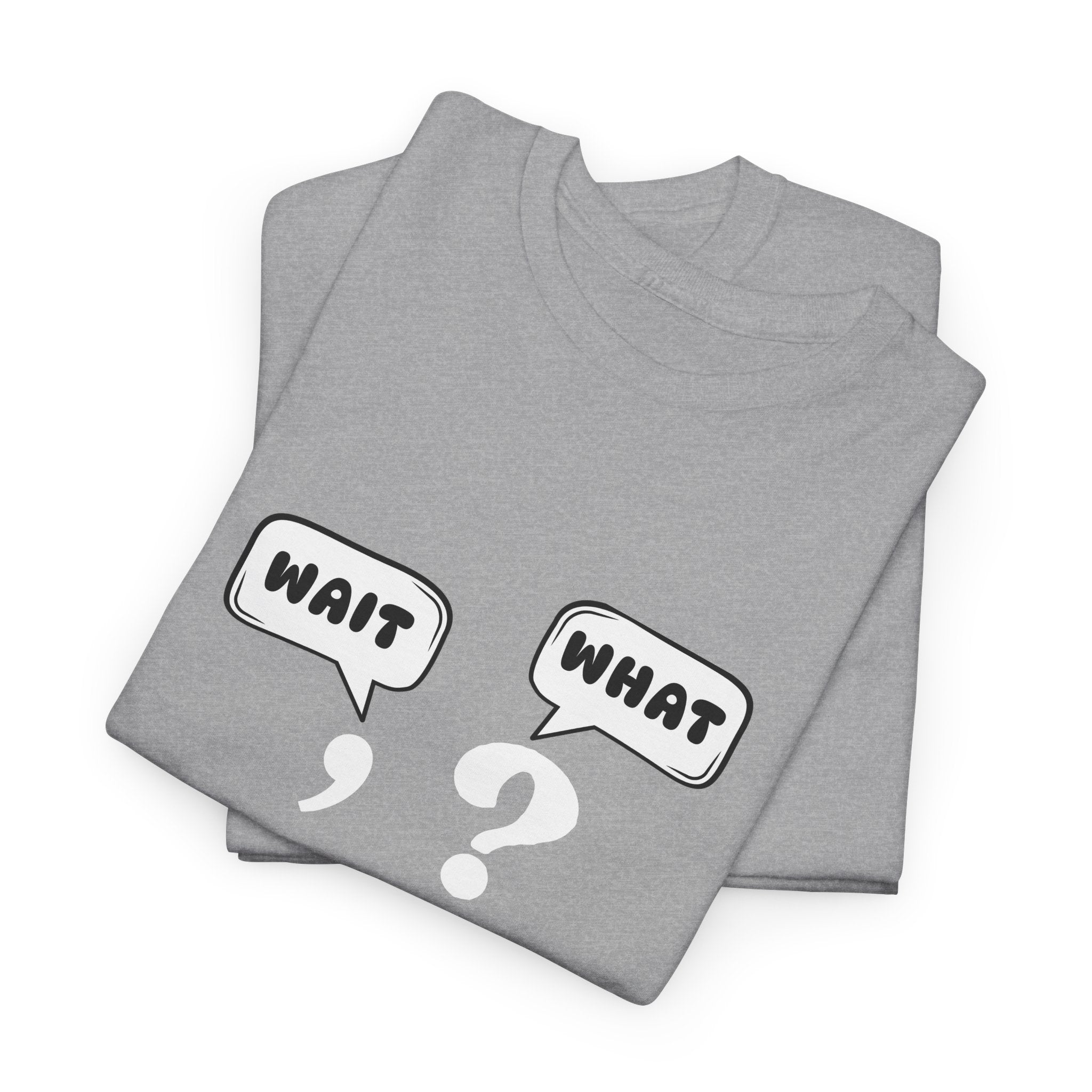 Unisex Tee with Whimsical Quote | Funny Cotton T-shirt for Casual Outings, Gift for Friends, Teachers, Nerds, Grammar, Birthday Present, Everyday Wear