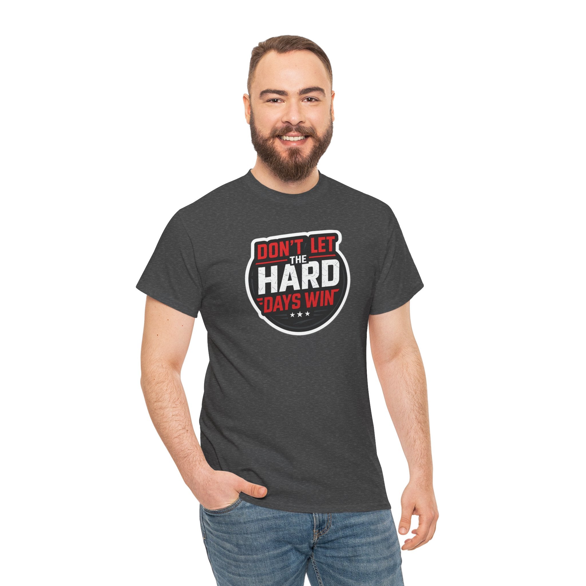 Don't Let the Hard Days Win Motivational T-shirt | Perfect for Casual Wear, Gifts, or Workouts, Positive Affirmations, Everyday Style