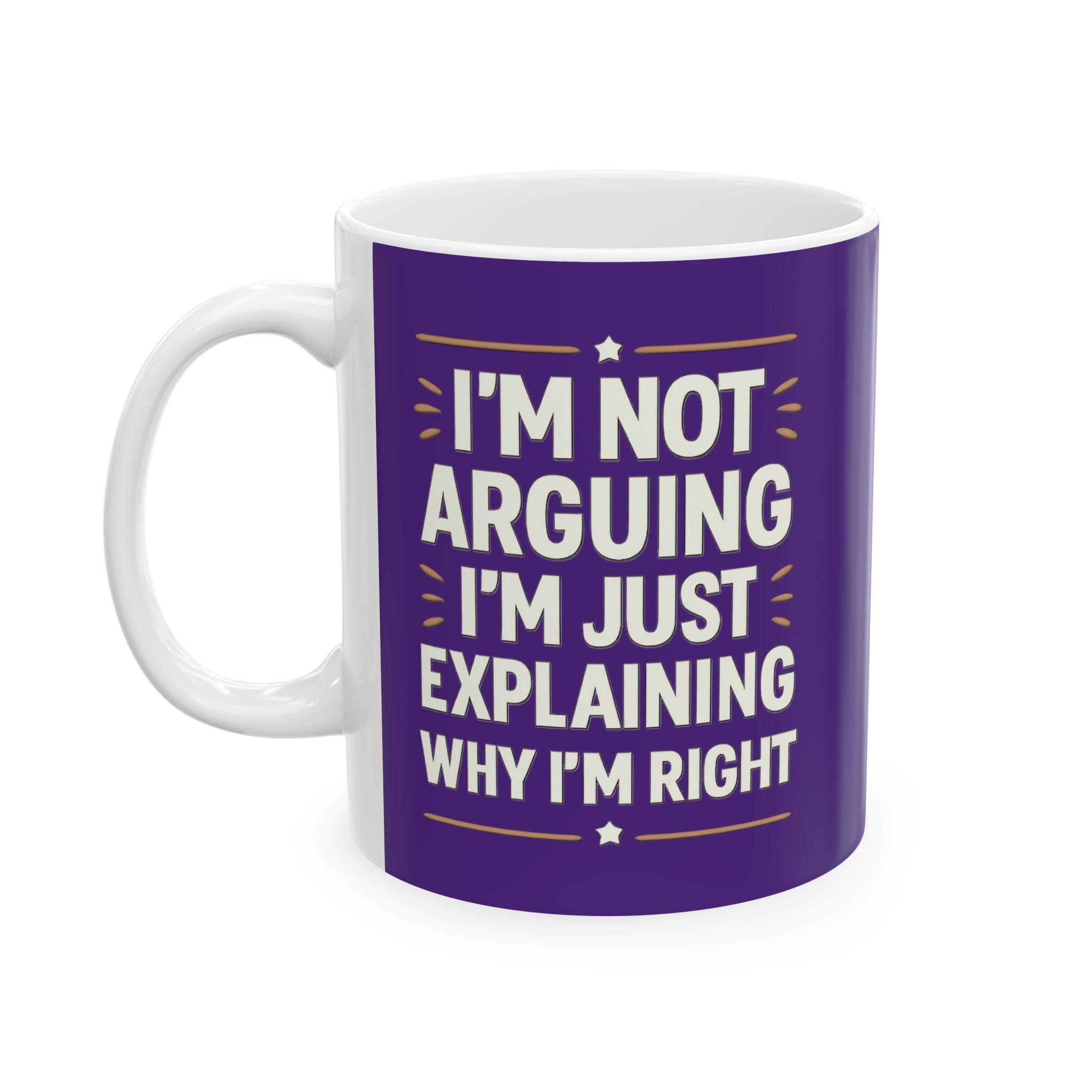 I'm always right coffee mug, Funny Ceramic Coffee Mug, Humorous Gift for Friends, Ideal for Birthdays, Office Use, Personal Mug, Unique Present