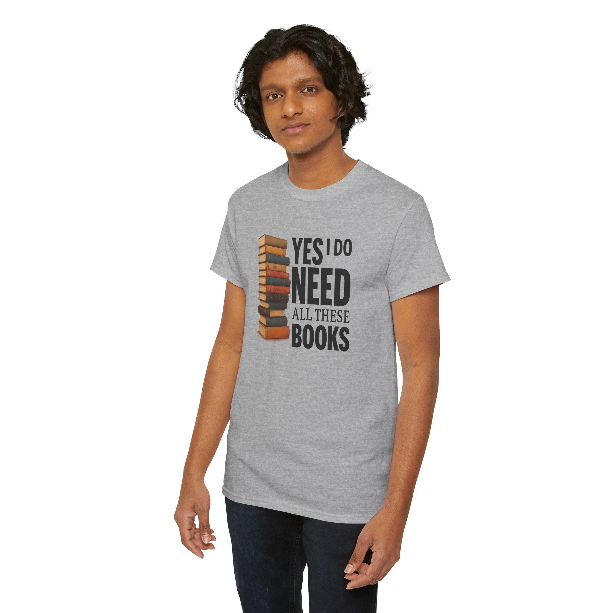 Yes, I Do Need All These Books T-shirt - Book Lover T-Shirt, Reading Gift, Library Enthusiast Shirt, Bookworm Apparel, Literary Humor Tee