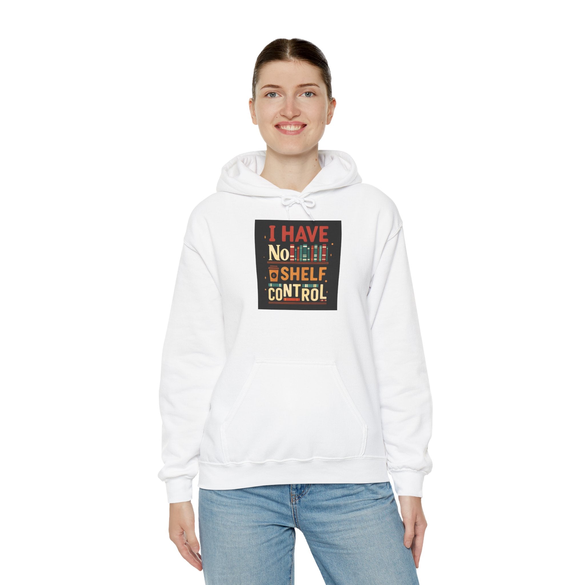 I Have No Shelf Control Hoodie, Cozy Sweatshirt, Funny Gift for Book Lovers, Literary Apparel, Comfortable Casual Wear