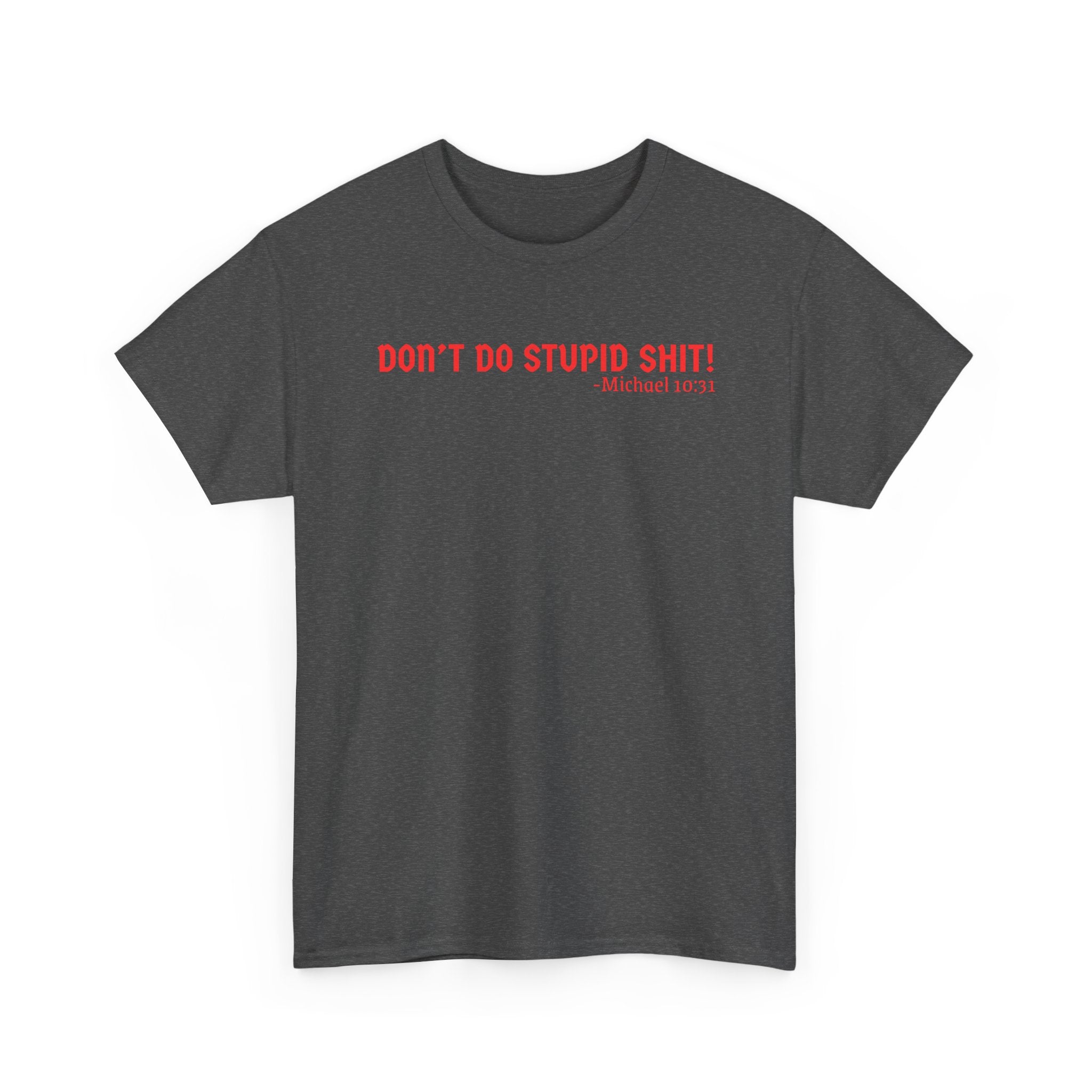 Funny quote tshirt- Unisex Heavy Cotton Tee, Funny T-Shirt, Casual Wear, Gift for Friends, Motivational Quote Tee, Everyday Humor Shirt