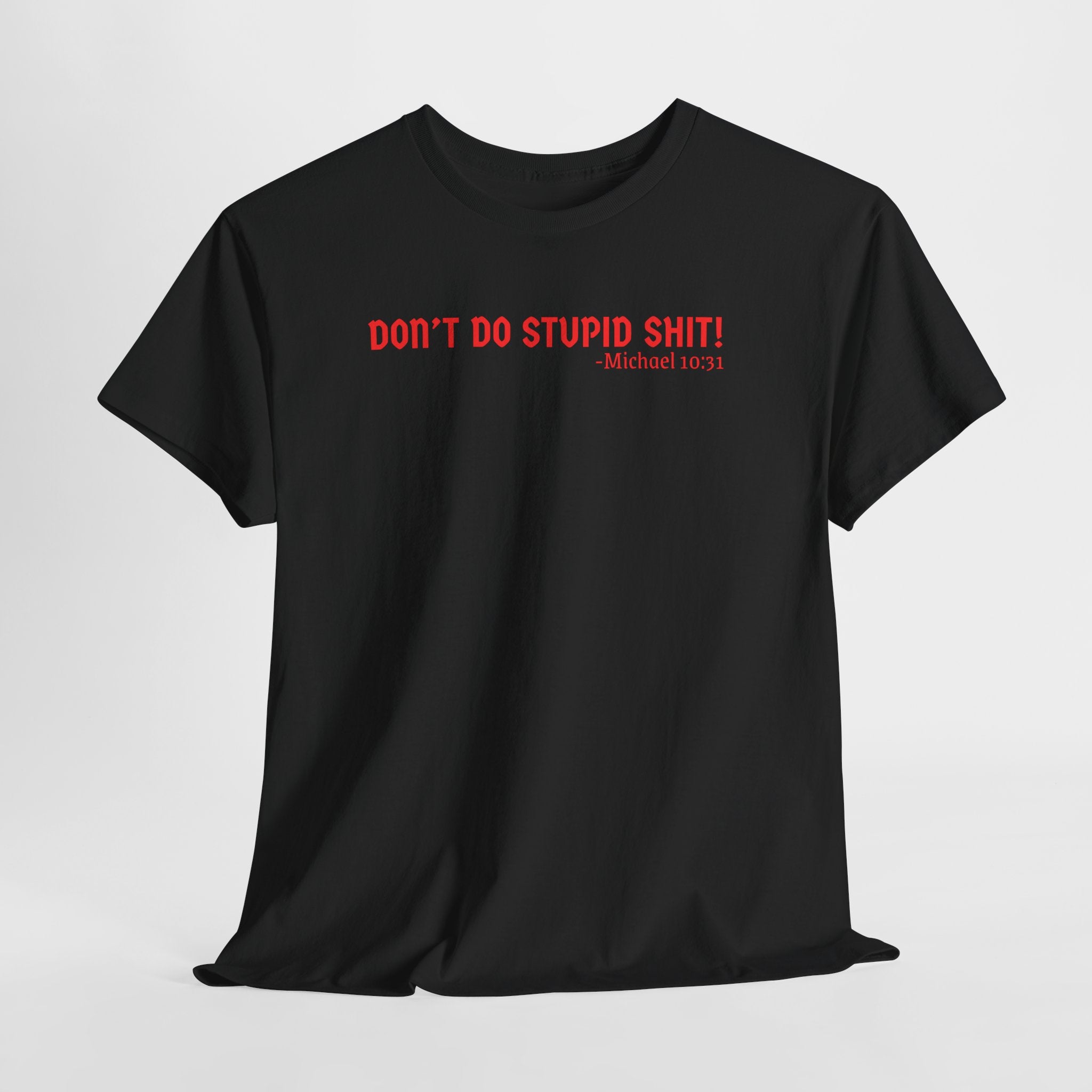 Funny quote tshirt- Unisex Heavy Cotton Tee, Funny T-Shirt, Casual Wear, Gift for Friends, Motivational Quote Tee, Everyday Humor Shirt