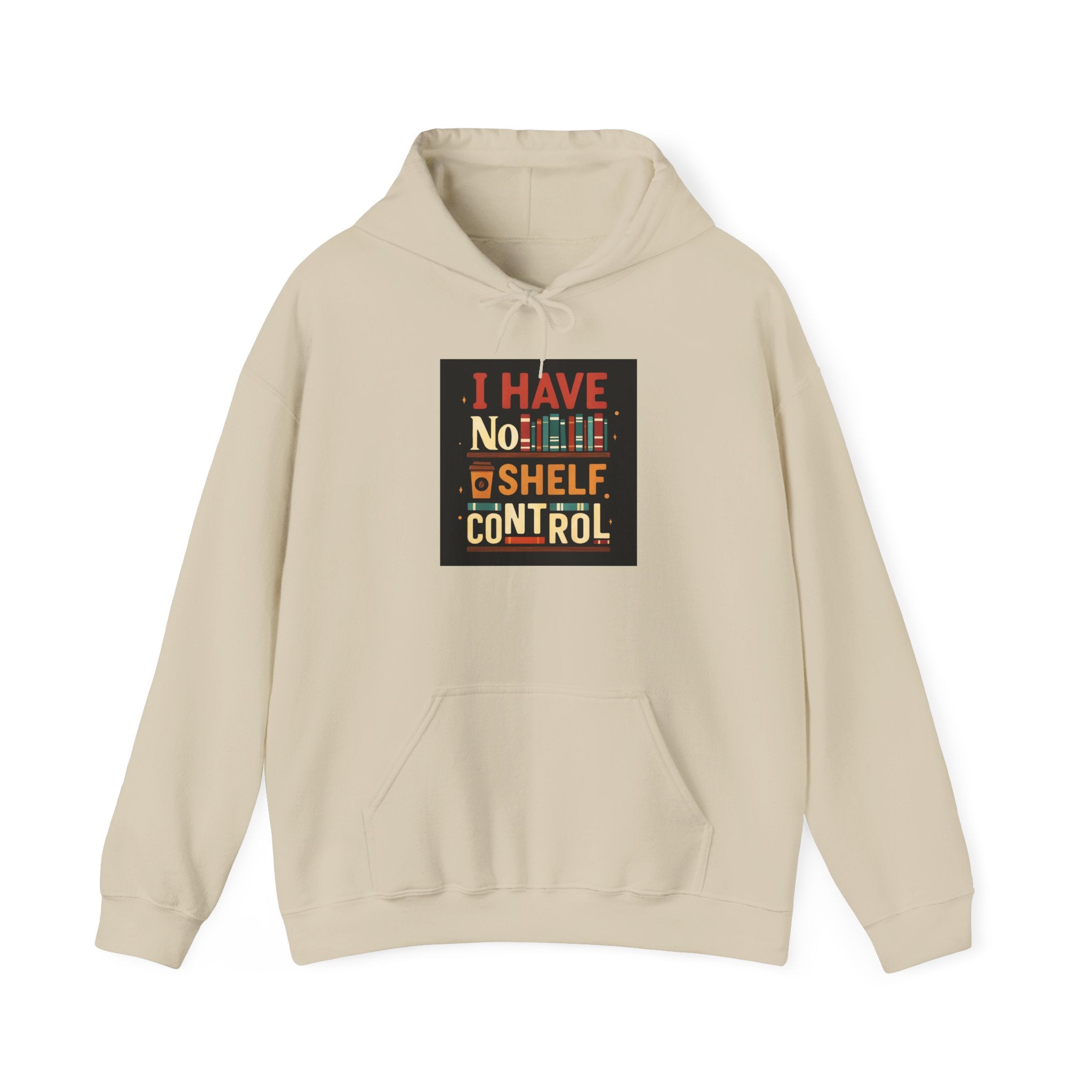 I Have No Shelf Control Hoodie, Cozy Sweatshirt, Funny Gift for Book Lovers, Literary Apparel, Comfortable Casual Wear