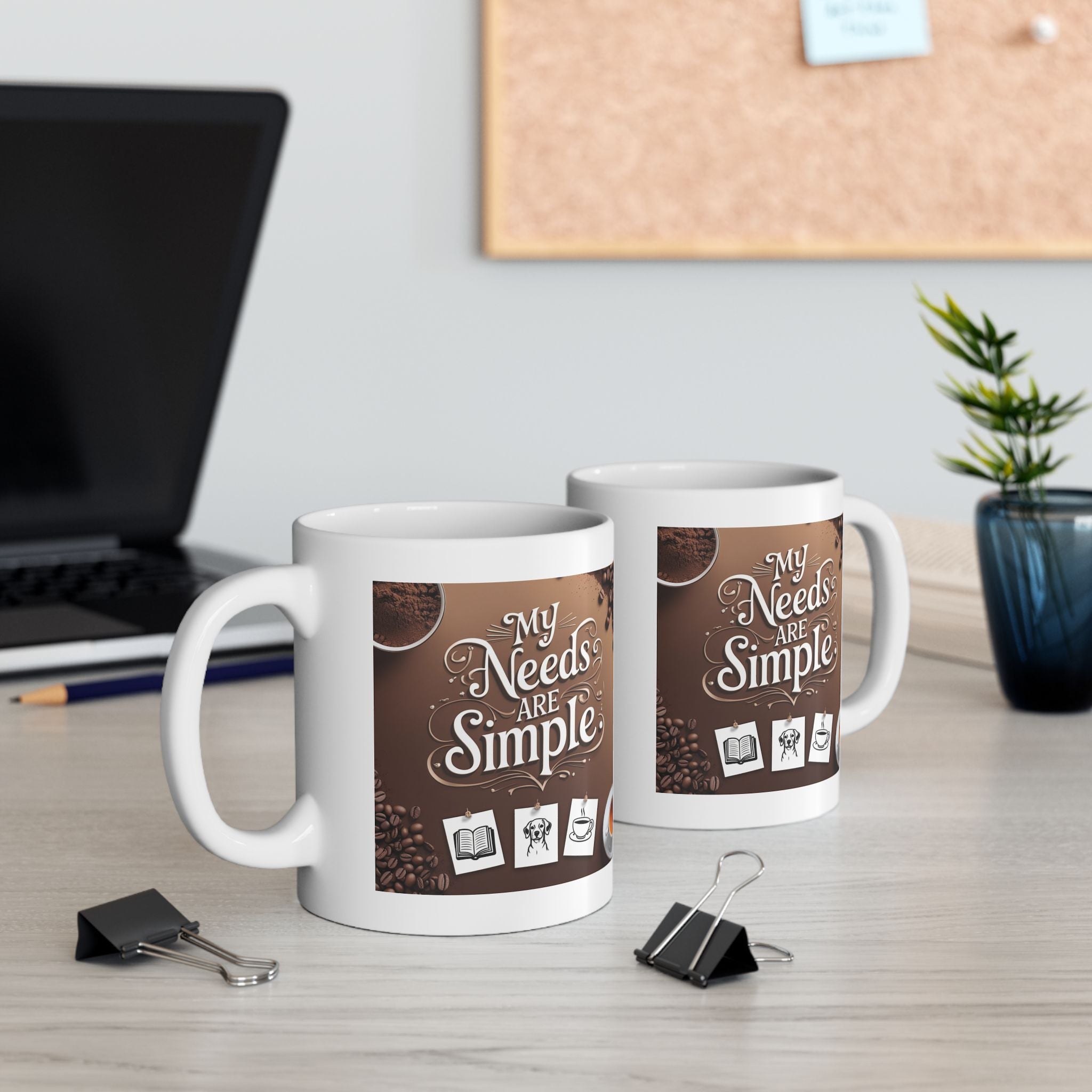 I have simple needs. Coffee Lover's Ceramic Mug - Perfect Gift for Tea & Coffee Enthusiasts, Housewarming, Birthdays, and Mother's Day