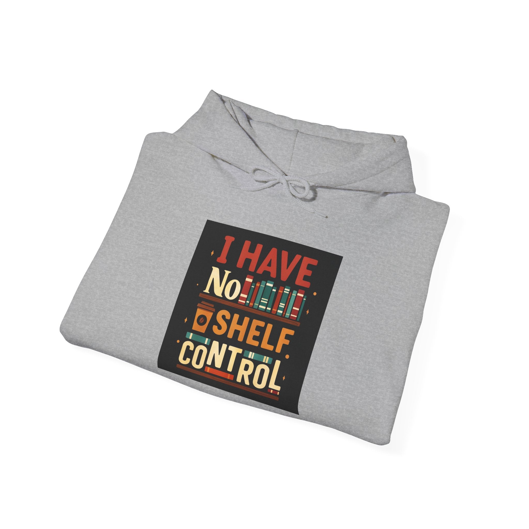 I Have No Shelf Control Hoodie, Cozy Sweatshirt, Funny Gift for Book Lovers, Literary Apparel, Comfortable Casual Wear