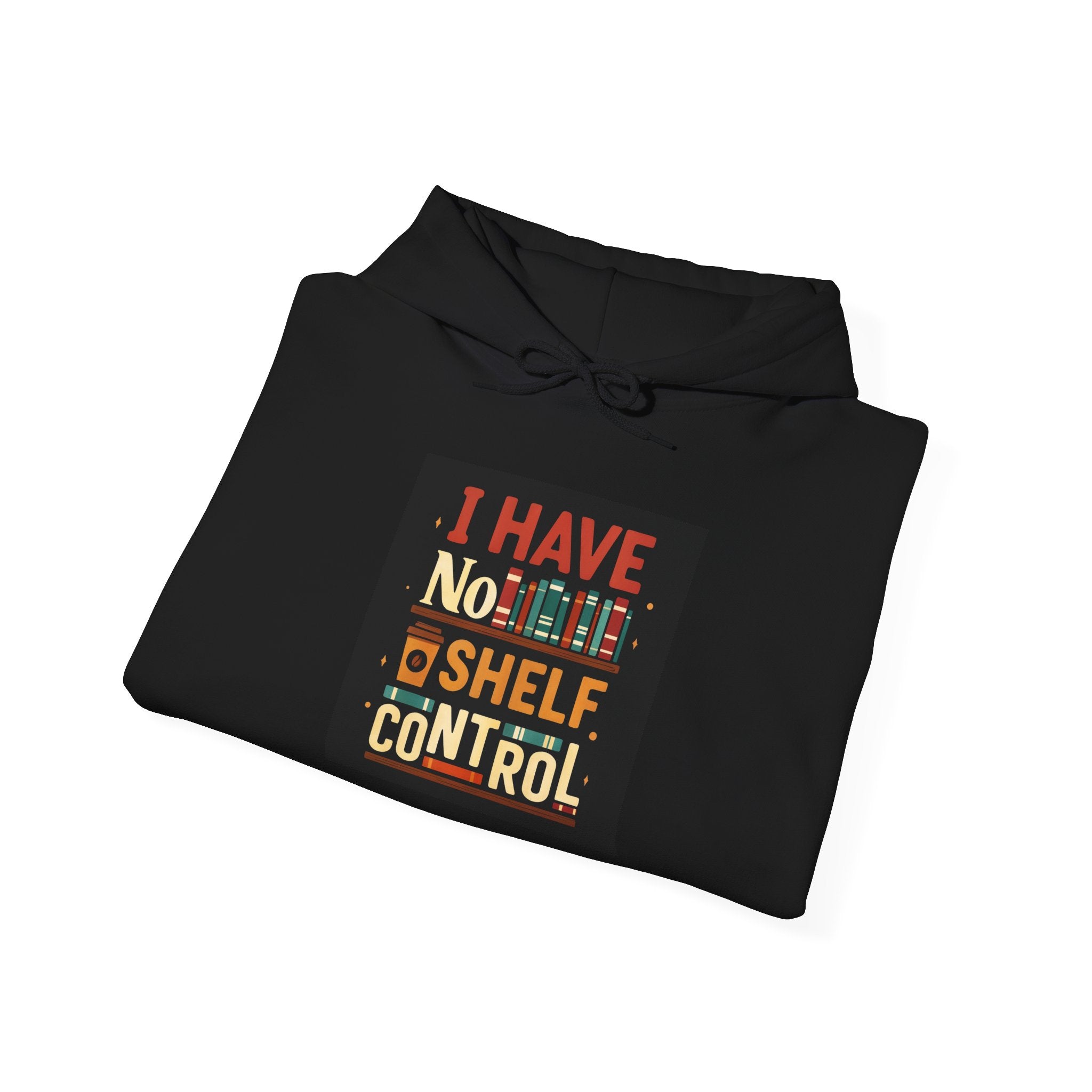 I Have No Shelf Control Hoodie, Cozy Sweatshirt, Funny Gift for Book Lovers, Literary Apparel, Comfortable Casual Wear