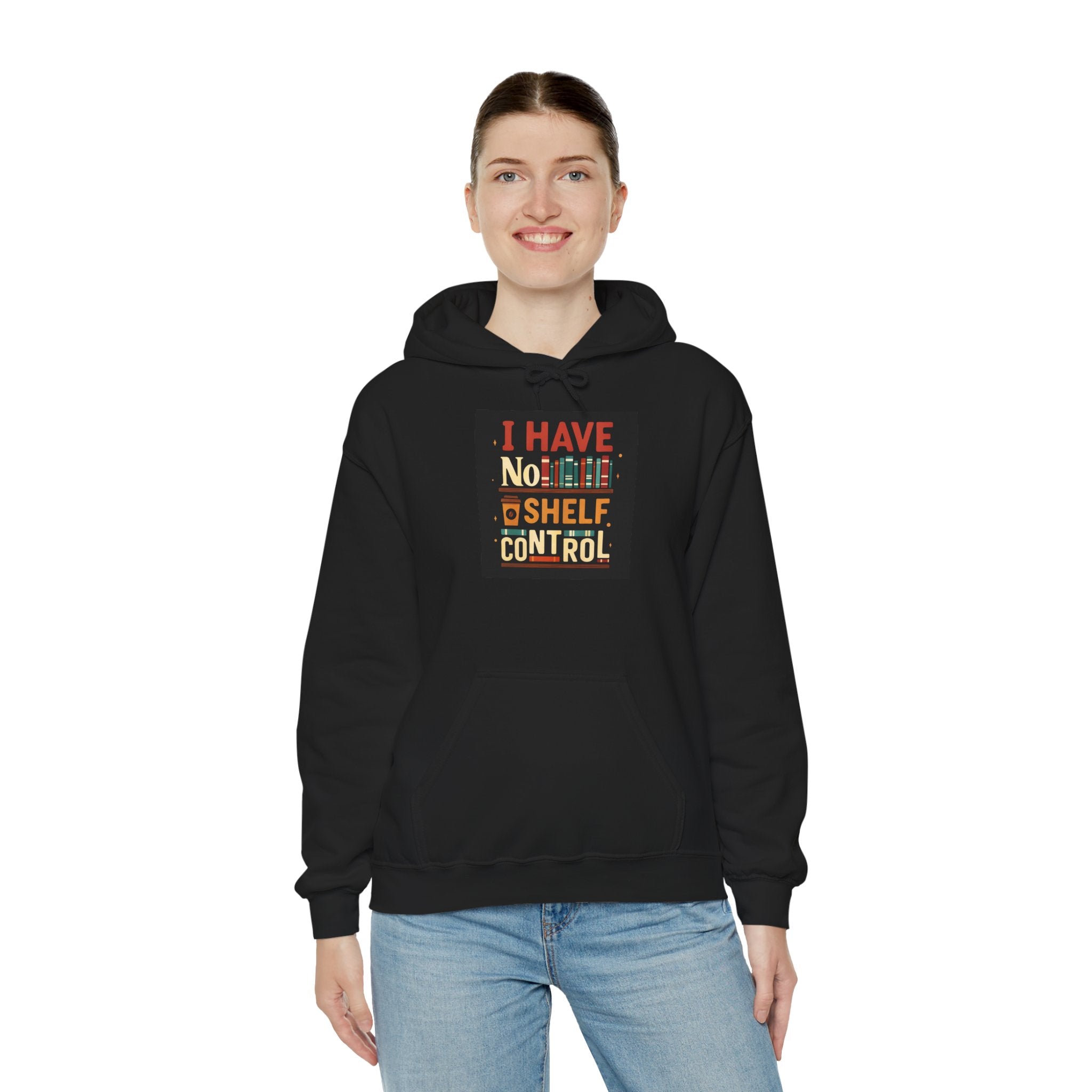 I Have No Shelf Control Hoodie, Cozy Sweatshirt, Funny Gift for Book Lovers, Literary Apparel, Comfortable Casual Wear