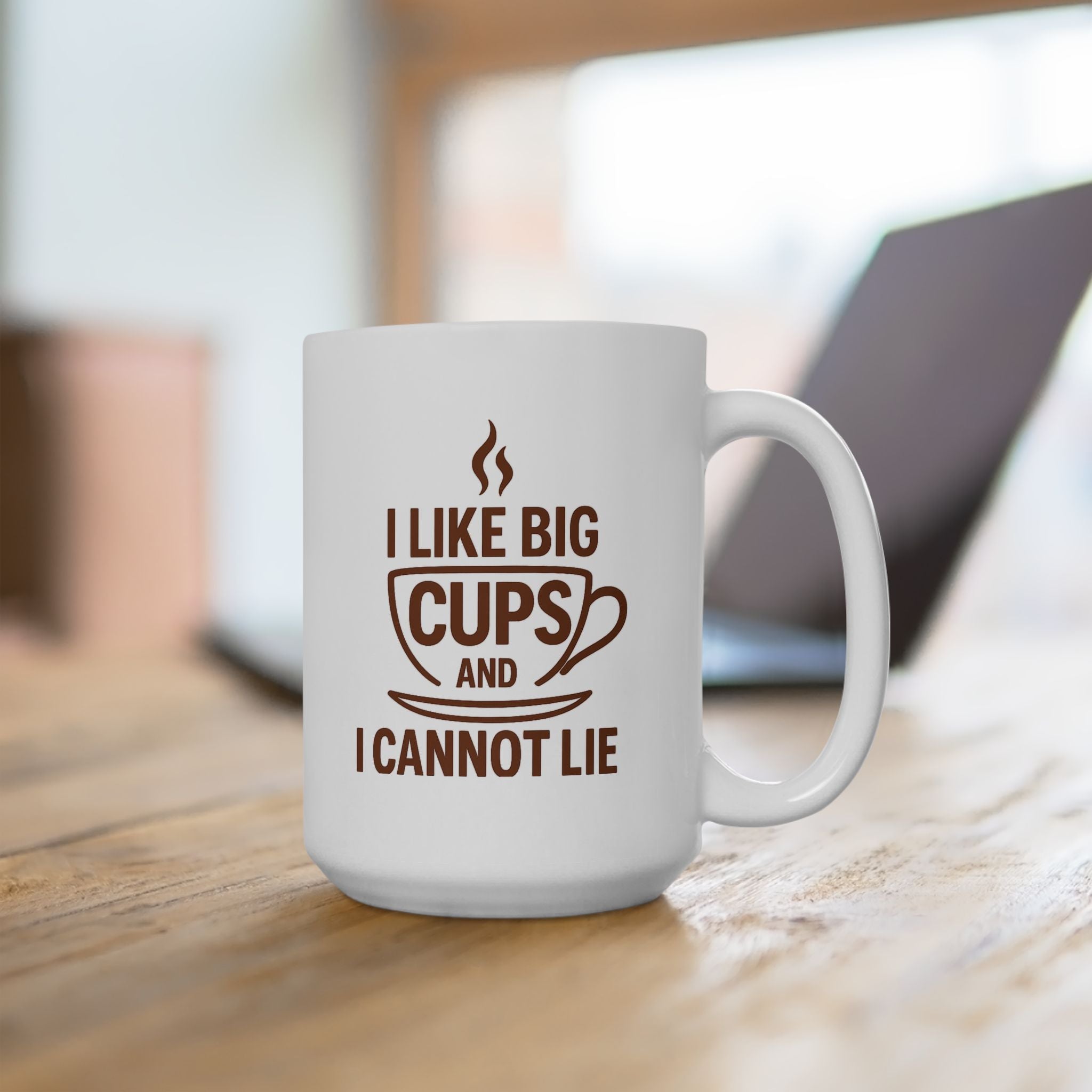 I Like Big Cups and I Cannot Lie Funny Coffee Mug, 11oz 15oz, Gift for Coffee Lovers, Humor Mug, Cute Mug for Friends, Birthday Gift, Office Mug