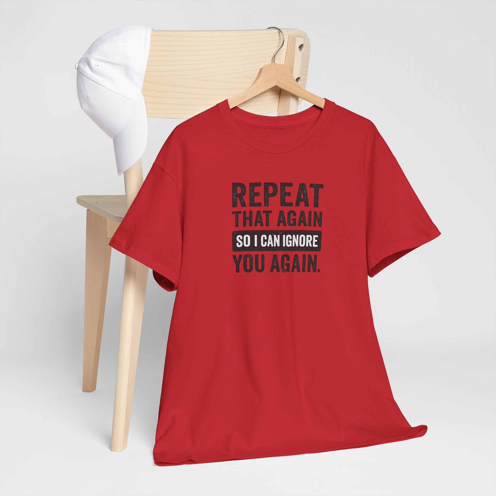 Funny Quote T-Shirt, Casual Tee for Friends, Birthday Gift, Humor Apparel, Everyday Wear