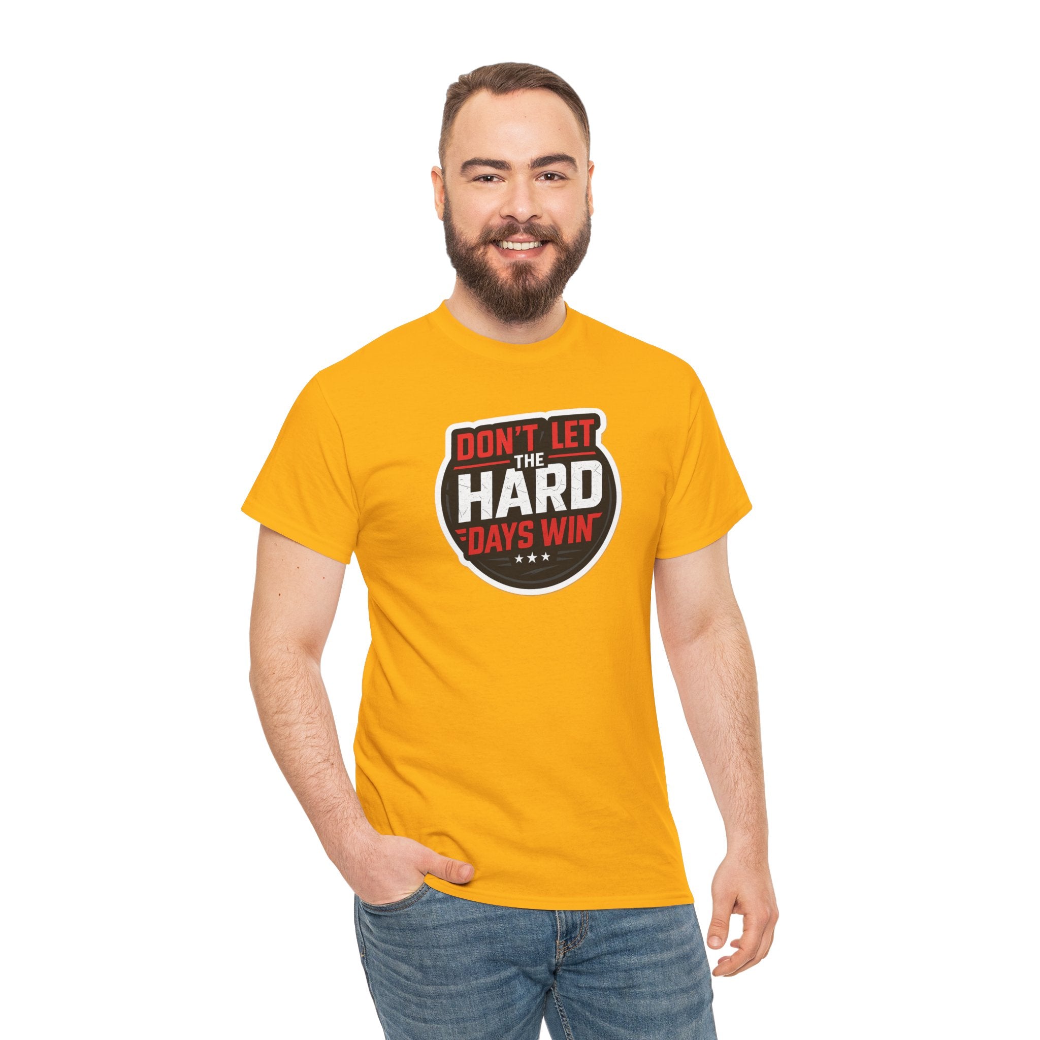 Don't Let the Hard Days Win Motivational T-shirt | Perfect for Casual Wear, Gifts, or Workouts, Positive Affirmations, Everyday Style