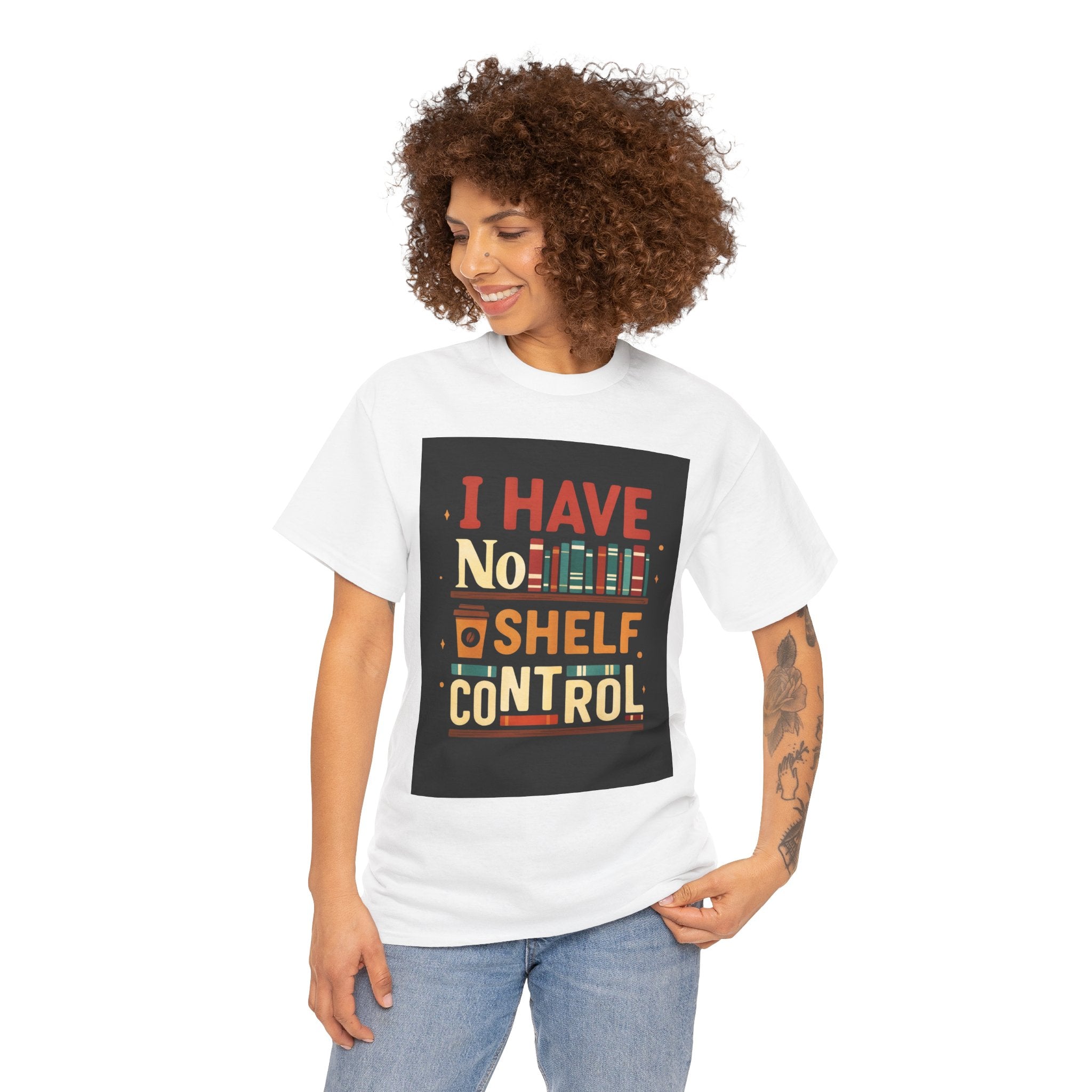 Book Lover's Humor Tee - I Have No Shelf Control, Gift for Readers, Bookish Apparel, Casual Wear, Funny T-Shirt
