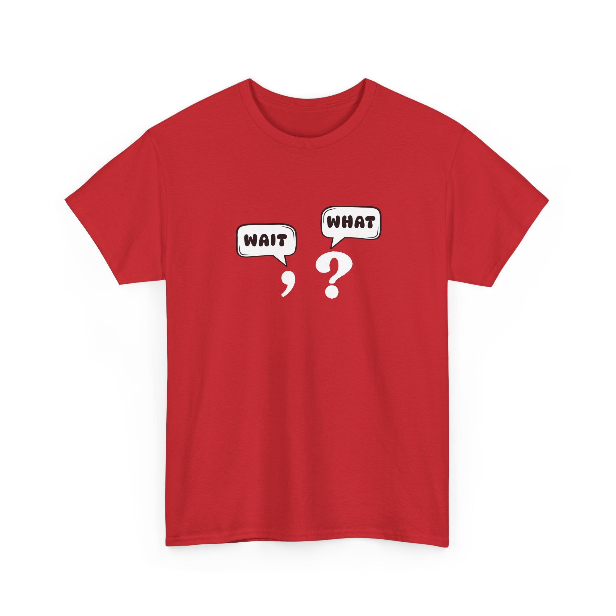 Unisex Tee with Whimsical Quote | Funny Cotton T-shirt for Casual Outings, Gift for Friends, Teachers, Nerds, Grammar, Birthday Present, Everyday Wear