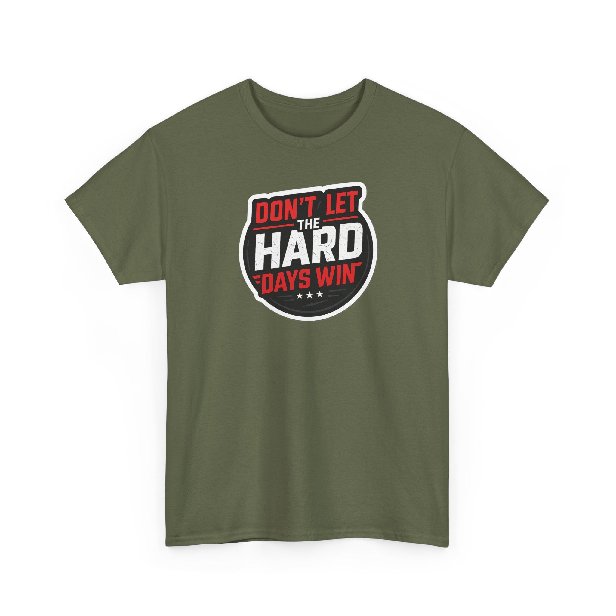 Don't Let the Hard Days Win Motivational T-shirt | Perfect for Casual Wear, Gifts, or Workouts, Positive Affirmations, Everyday Style