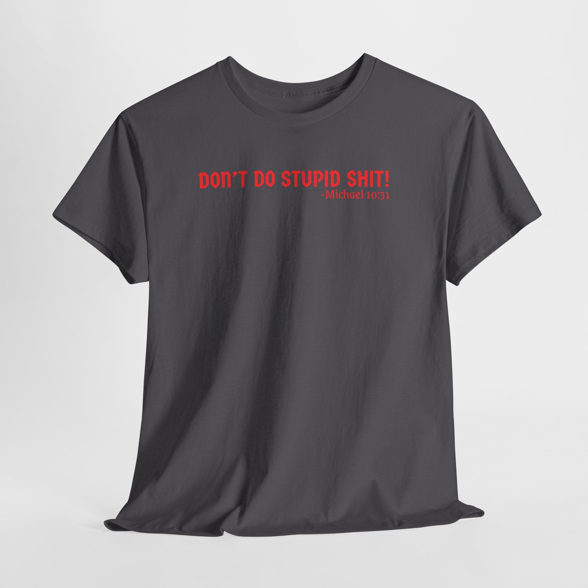 Funny quote tshirt- Unisex Heavy Cotton Tee, Funny T-Shirt, Casual Wear, Gift for Friends, Motivational Quote Tee, Everyday Humor Shirt