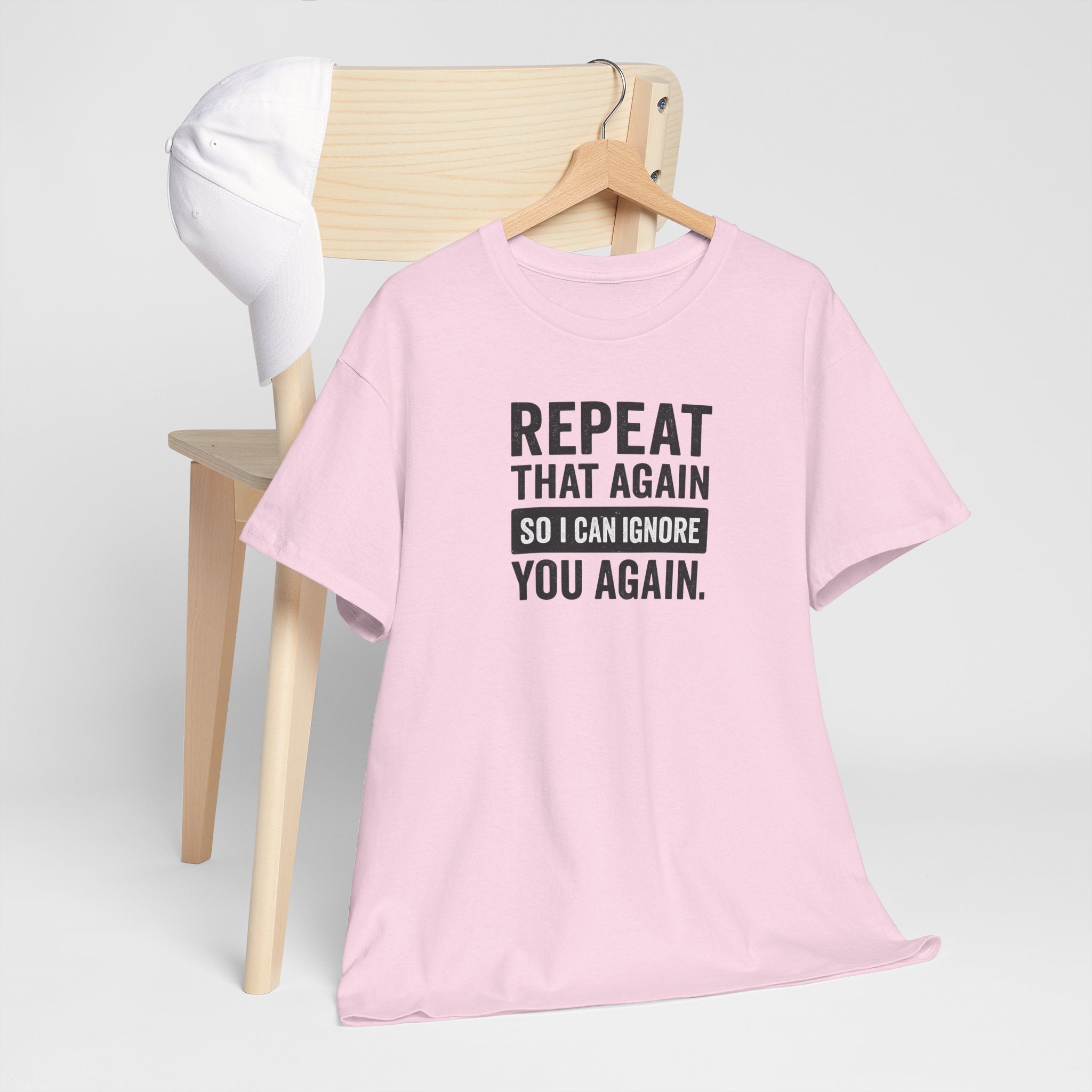 Funny Quote T-Shirt, Casual Tee for Friends, Birthday Gift, Humor Apparel, Everyday Wear